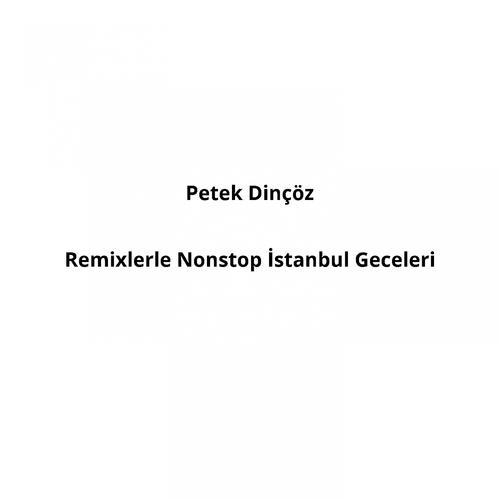 Постер альбома Remixlerle Nonstop İstanbul Geceleri
