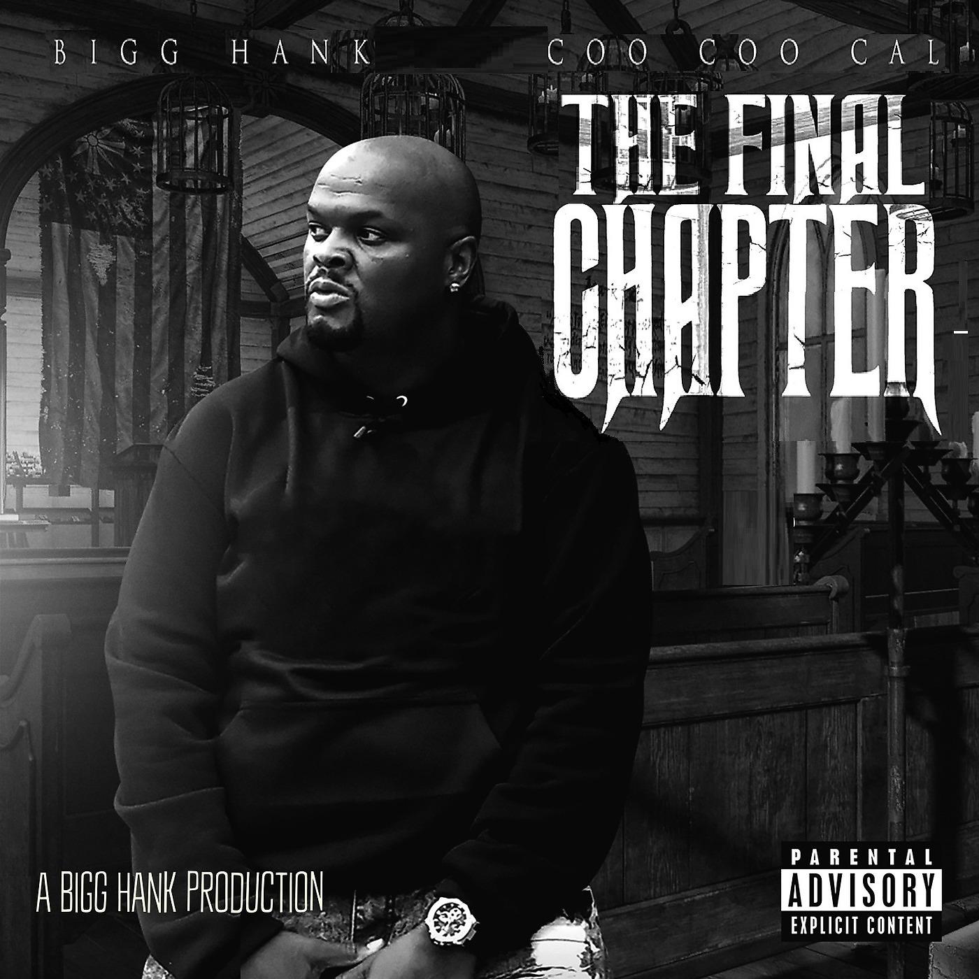 Постер альбома The Final Chapter : A Bigg Hank Production