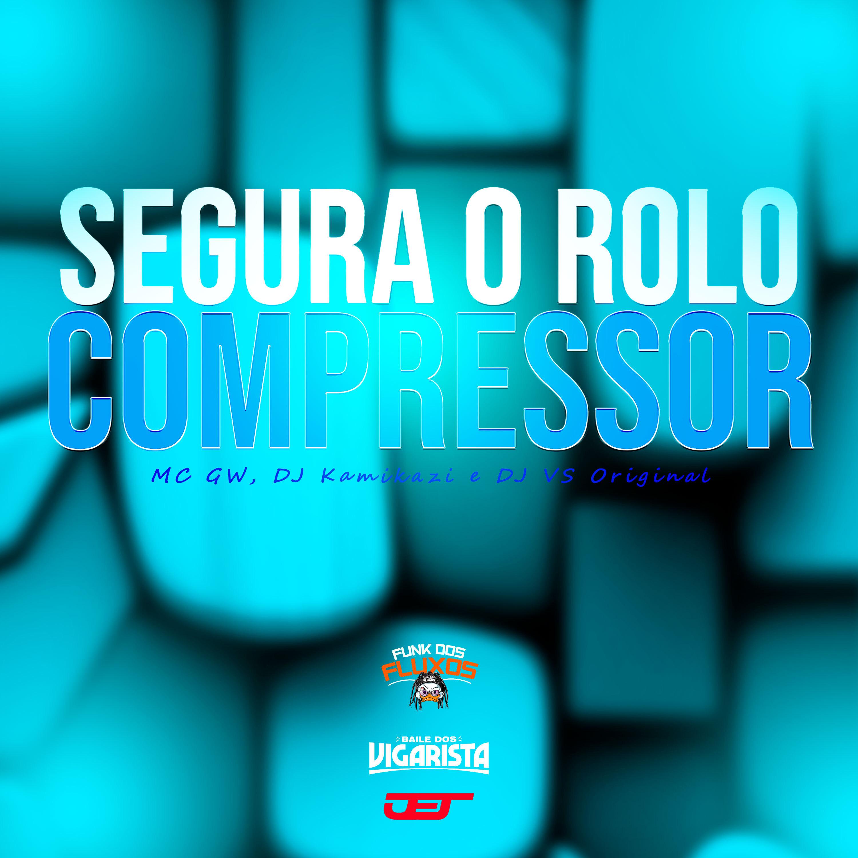 Постер альбома Segura o Rolo Compressor