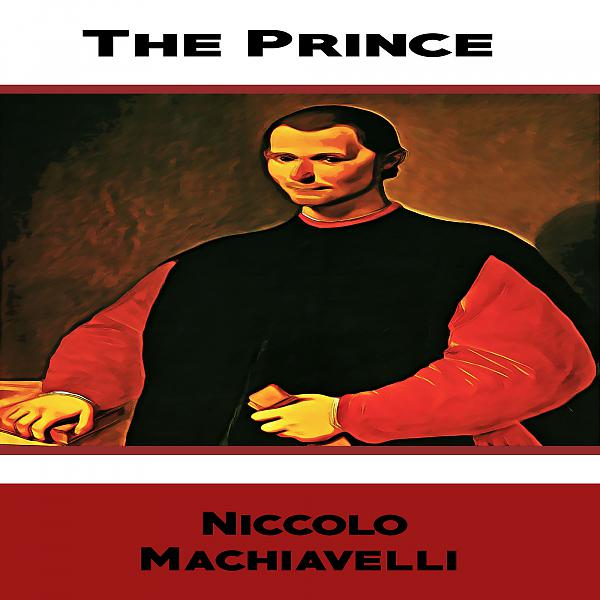 Постер альбома Niccolo Machiavelli:The Prince (YonaBooks)