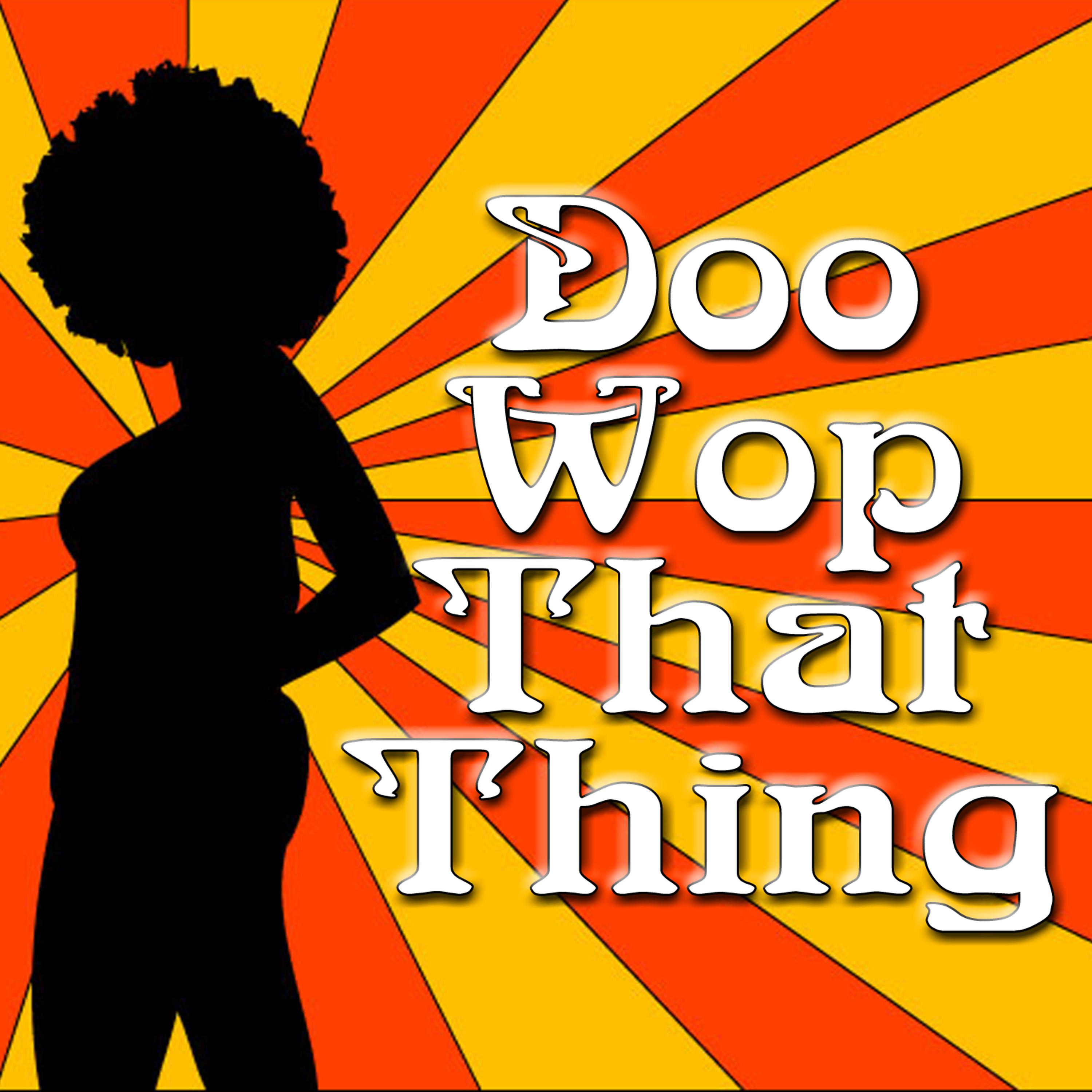 Постер альбома Doo Wop That Thing