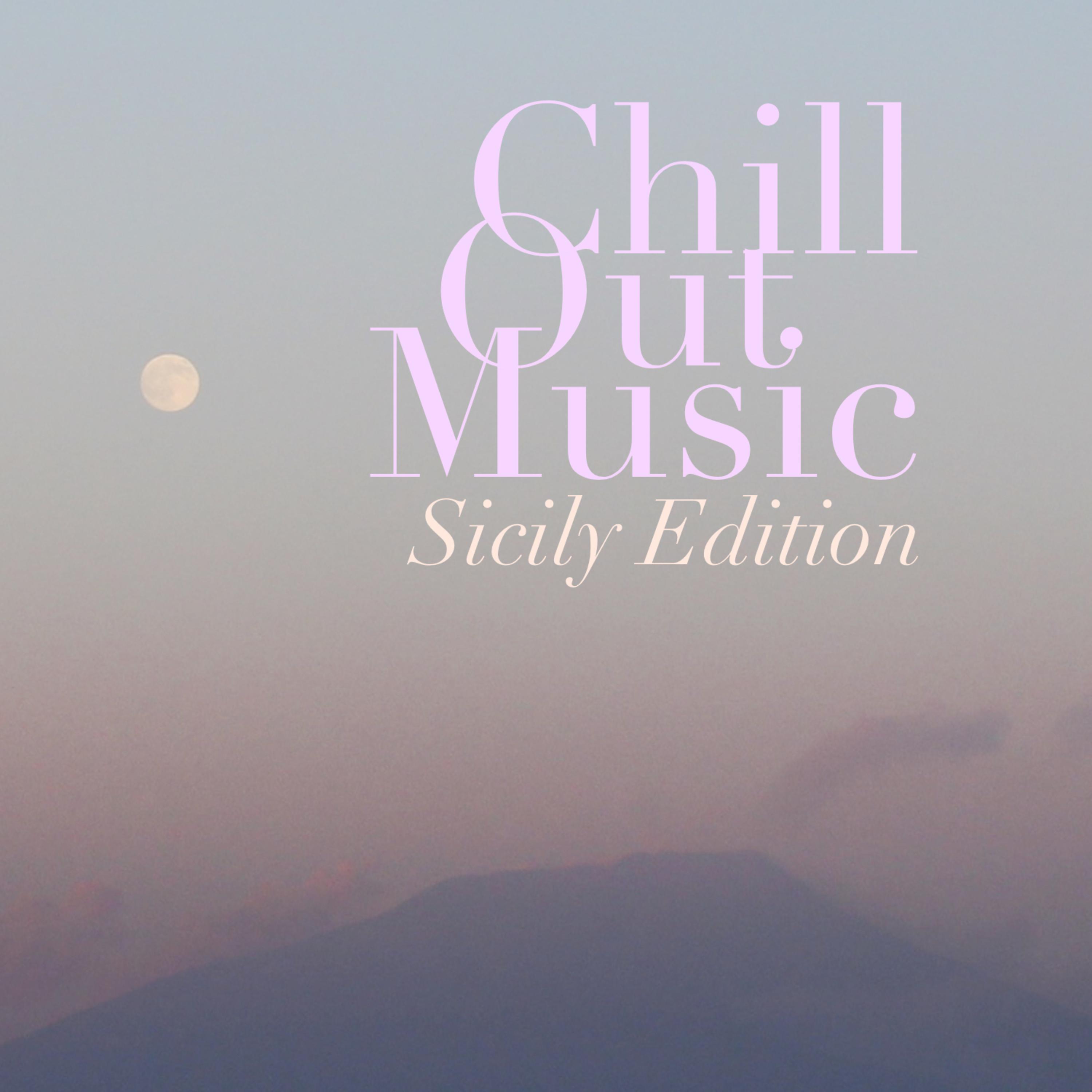 Постер альбома Chill out Music - Sicily Edition