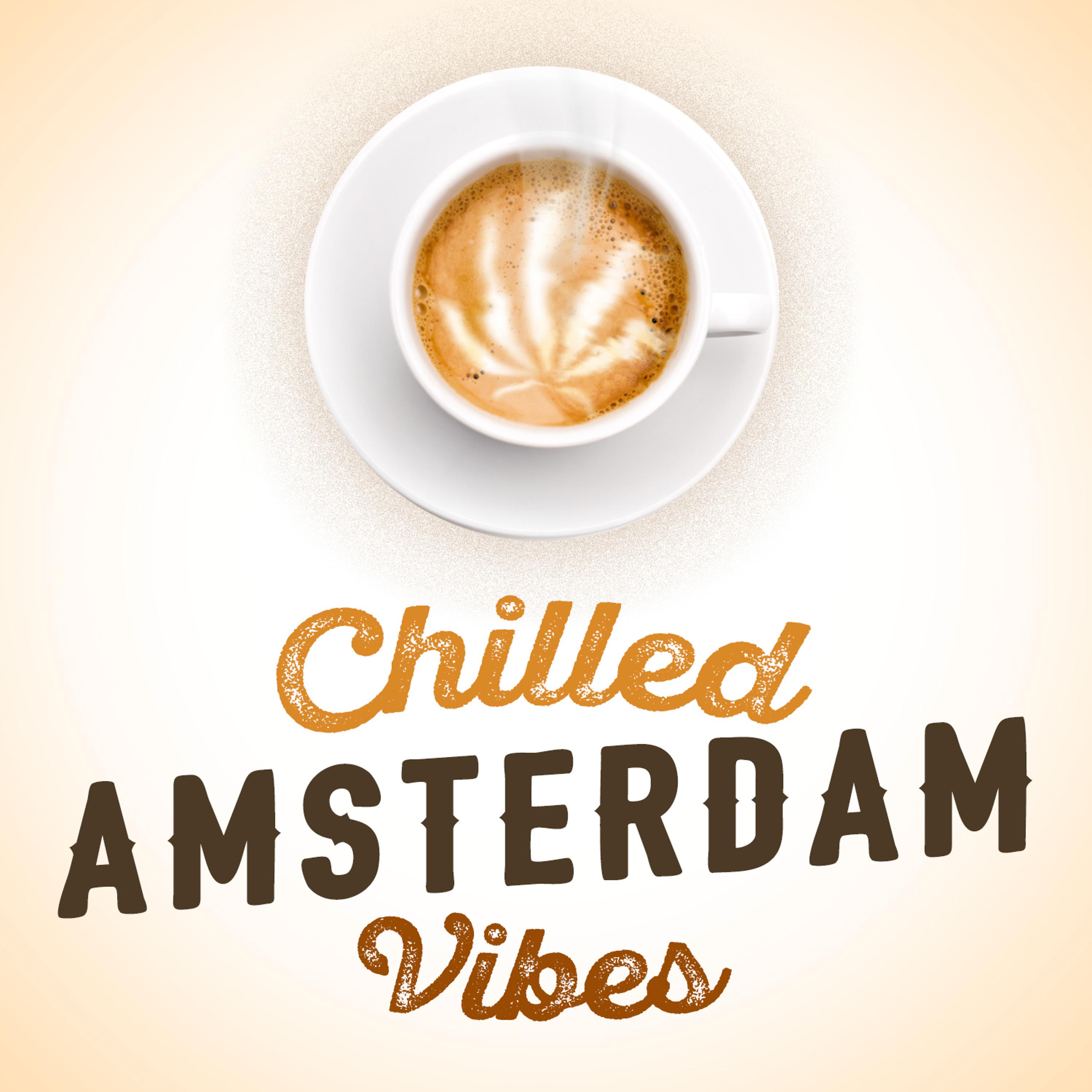 Постер альбома Chilled Amsterdam Vibes