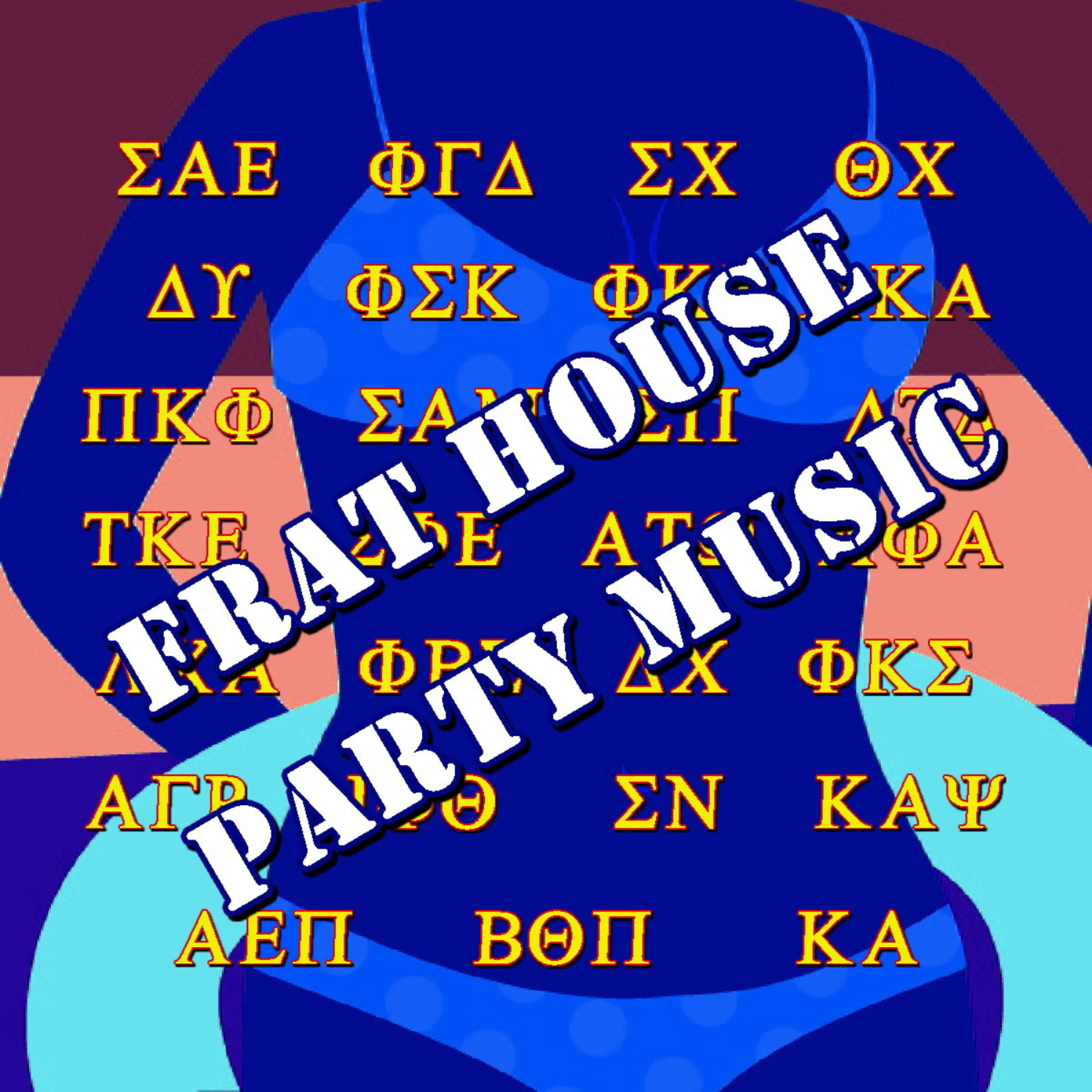 Постер альбома Frat House Party Music