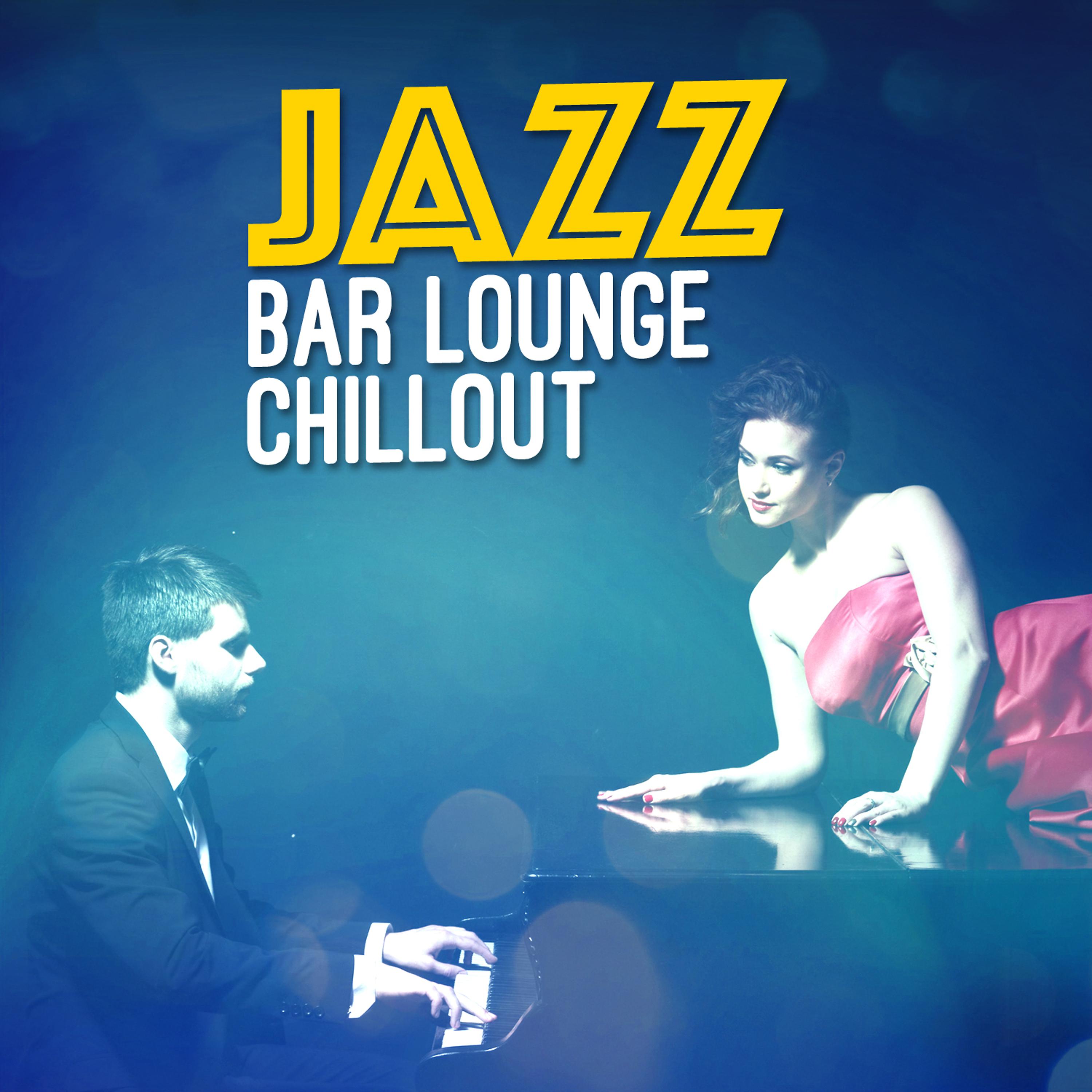 Постер альбома Jazz Bar Lounge Chillout