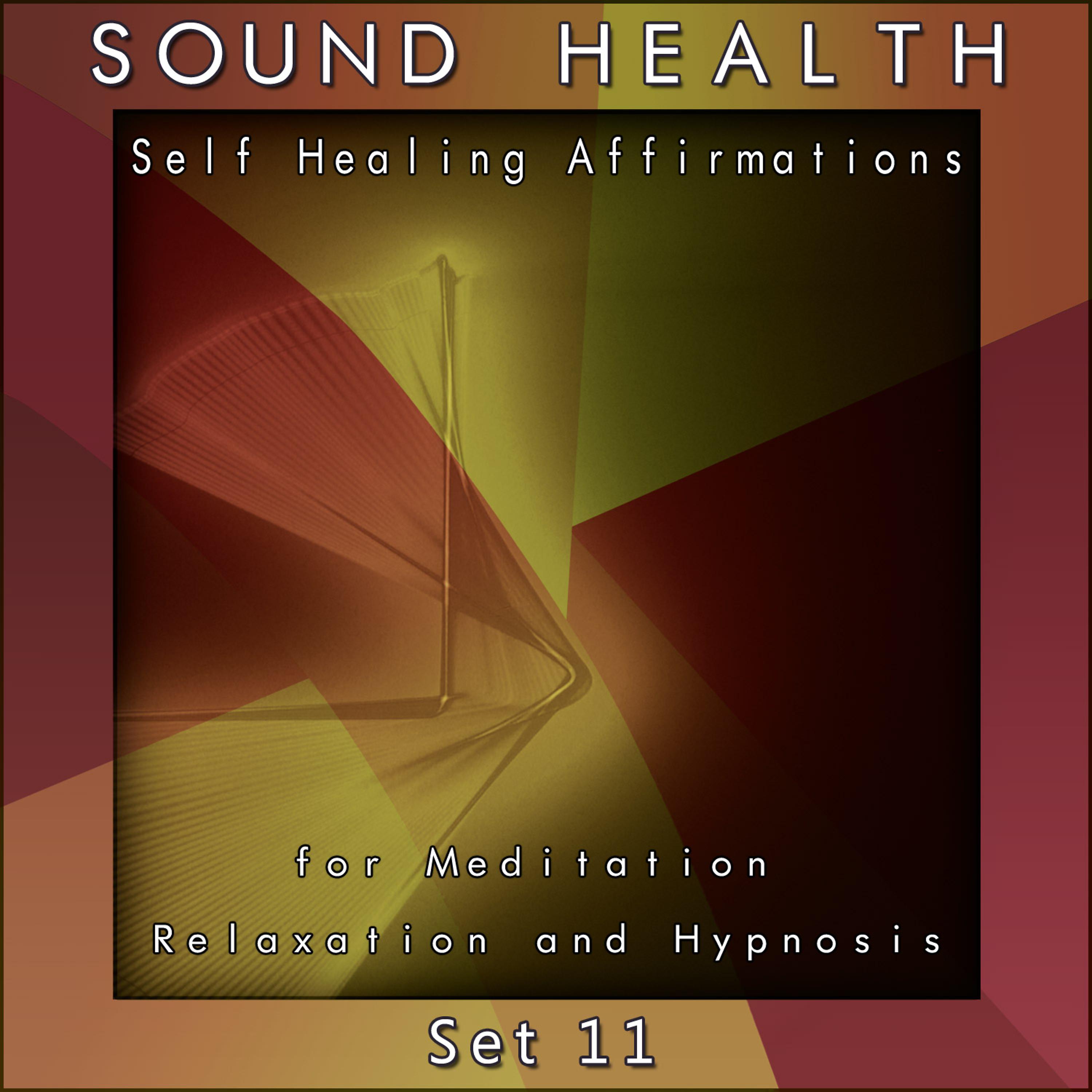 Постер альбома Self Healing Affirmations (For Meditation, Relaxation and Hypnosis) [Set 11]