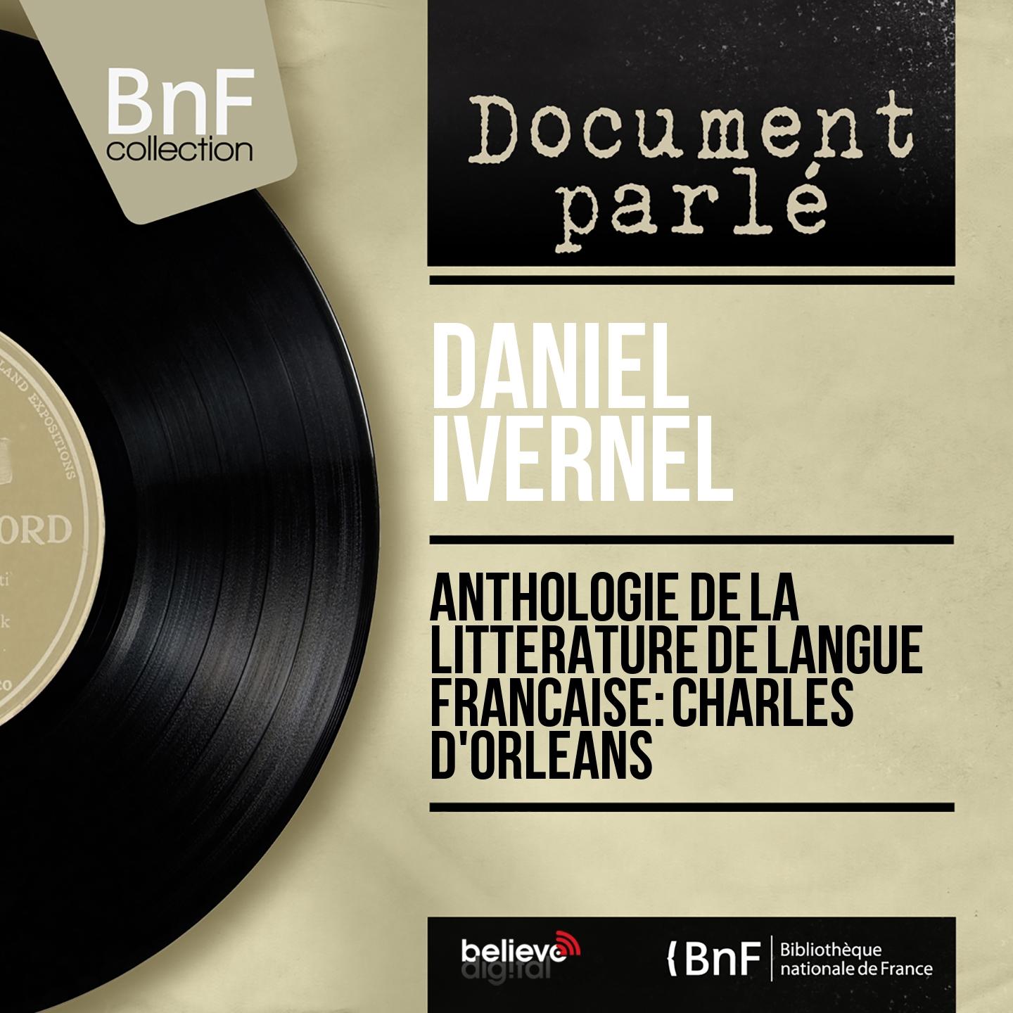 Постер альбома Anthologie de la littérature de langue française: Charles d'Orléans (Mono Version)