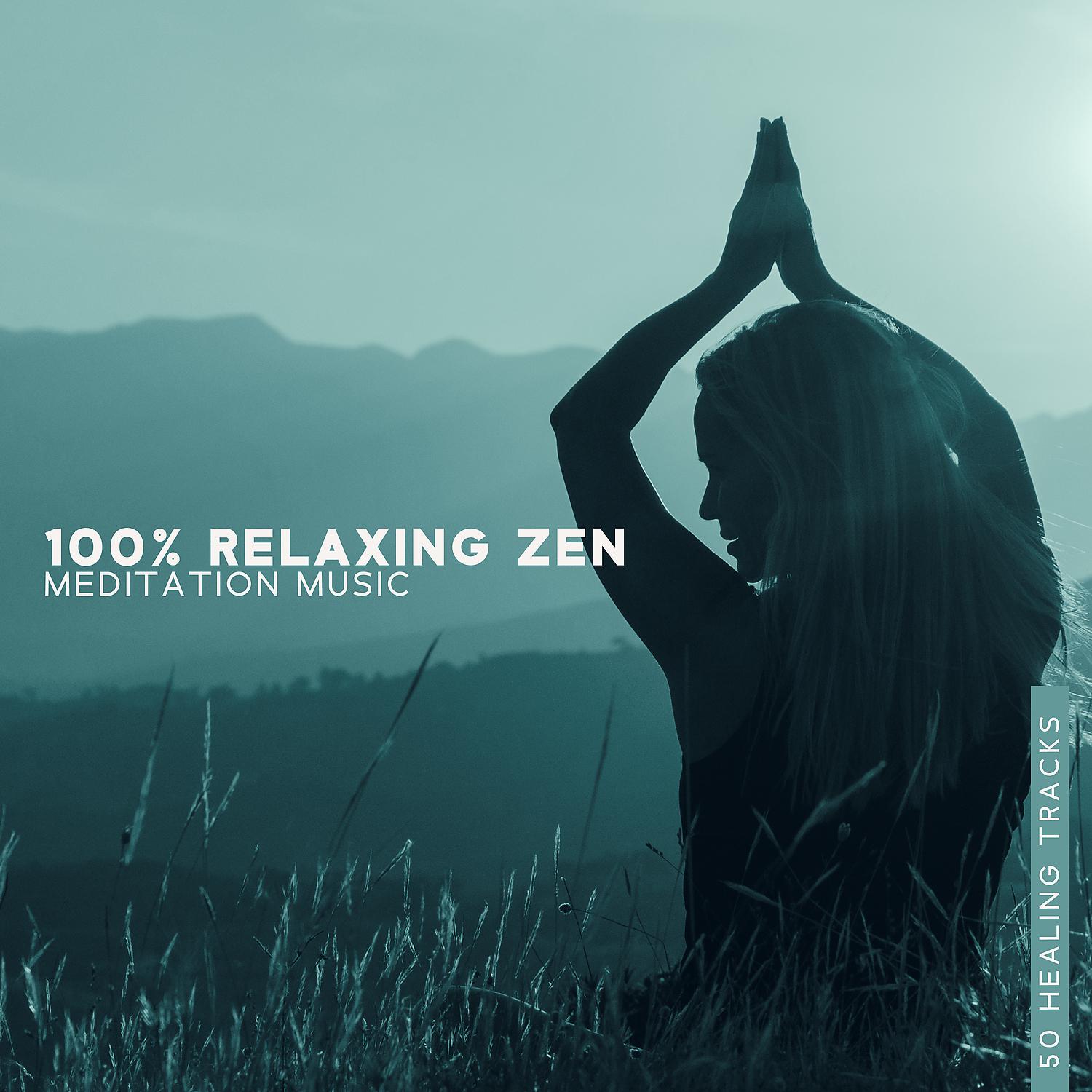 Постер альбома 100% Relaxing Zen Meditation Music: 50 Healing Tracks for Total Relax, Serenity and Balance