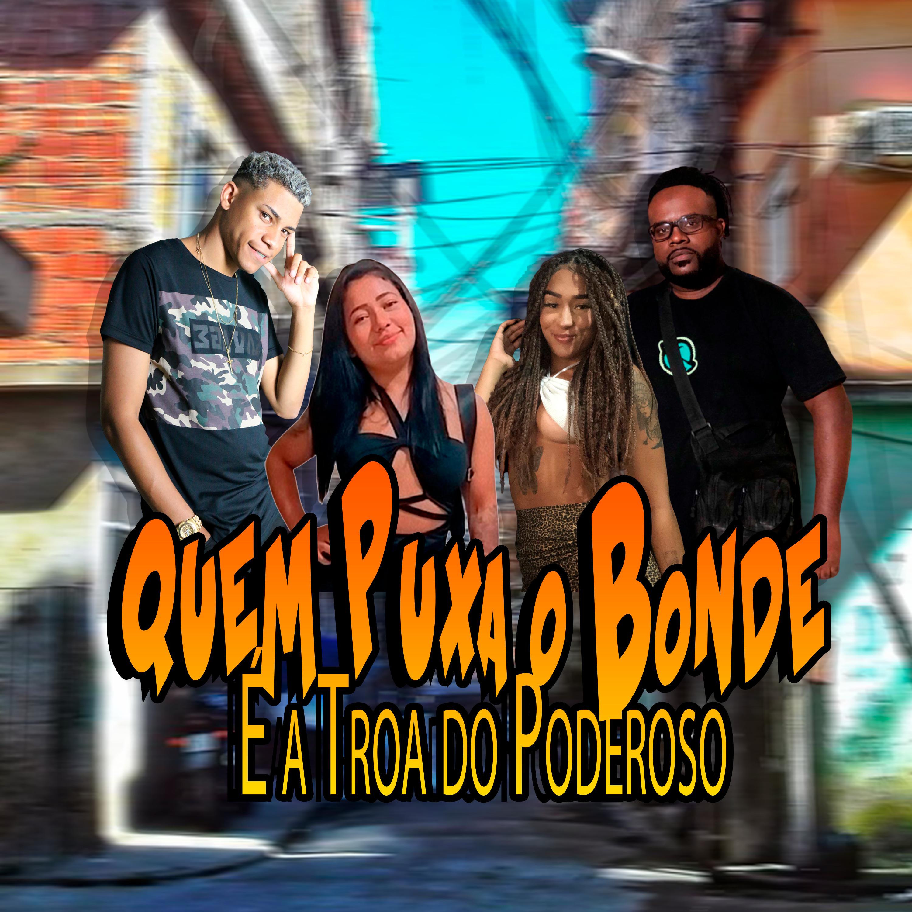 Постер альбома Quem Puxa o Bonde É a Tropa do Poderoso