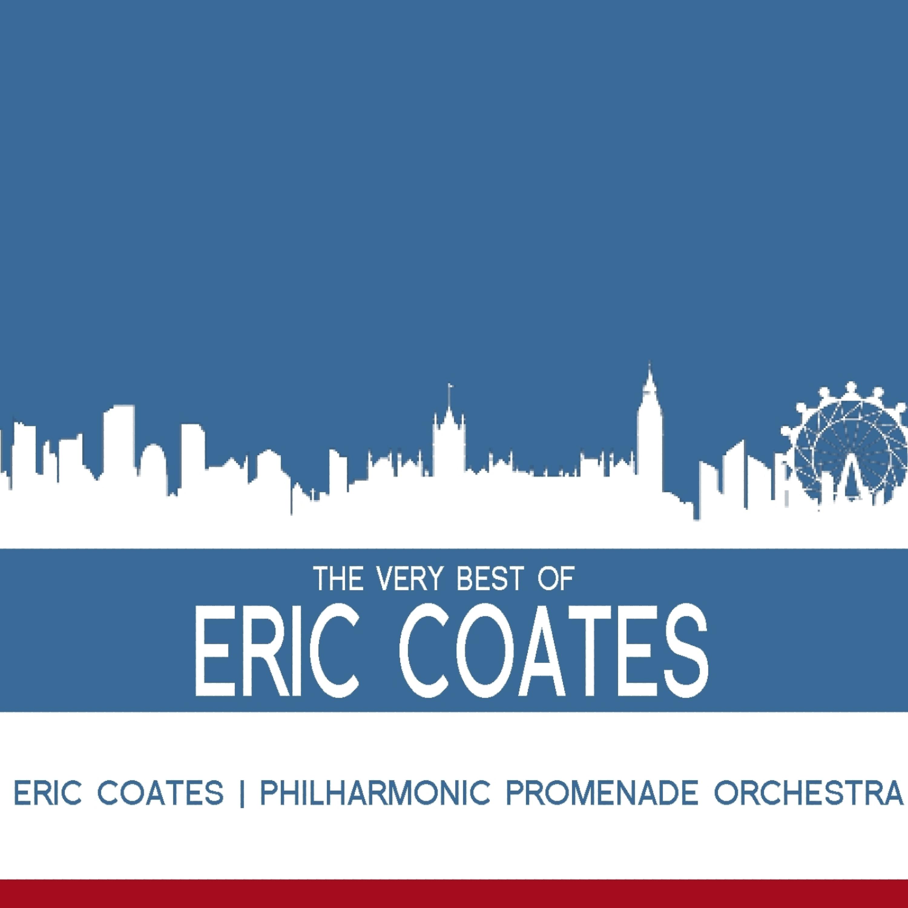 Постер альбома The Very Best Of Eric Coates