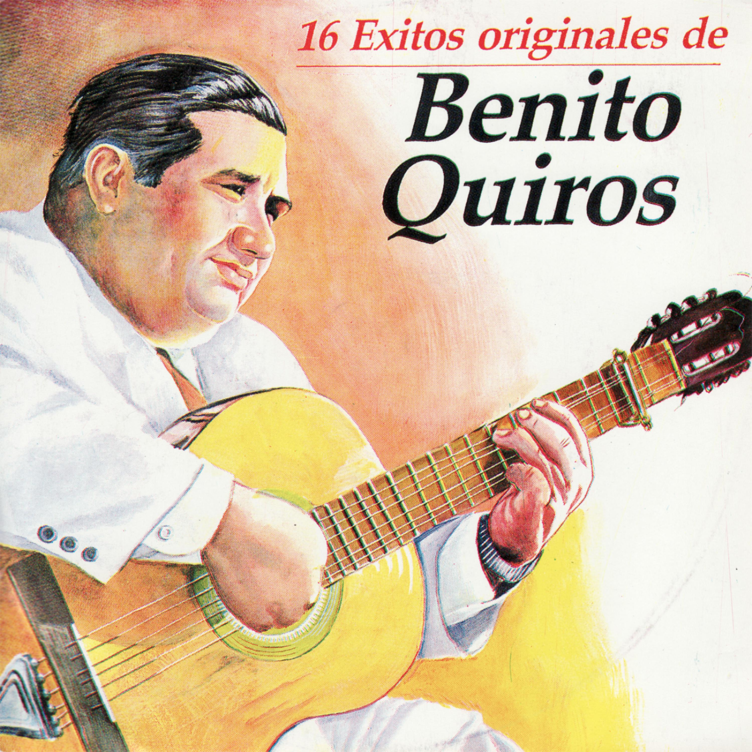 Постер альбома 16 Exitos Originales de Benito Quiros