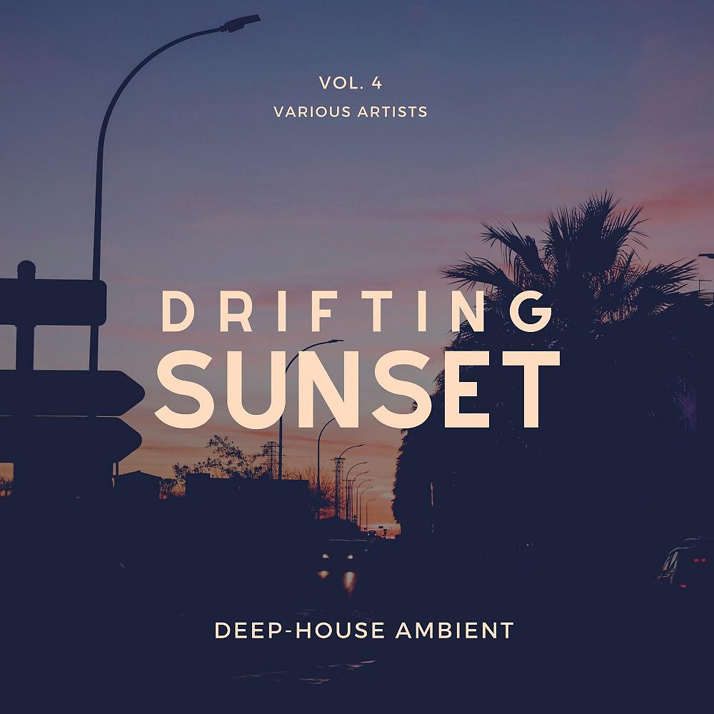 Постер альбома Drifting Sunset (Deep-House Ambient), Vol. 4