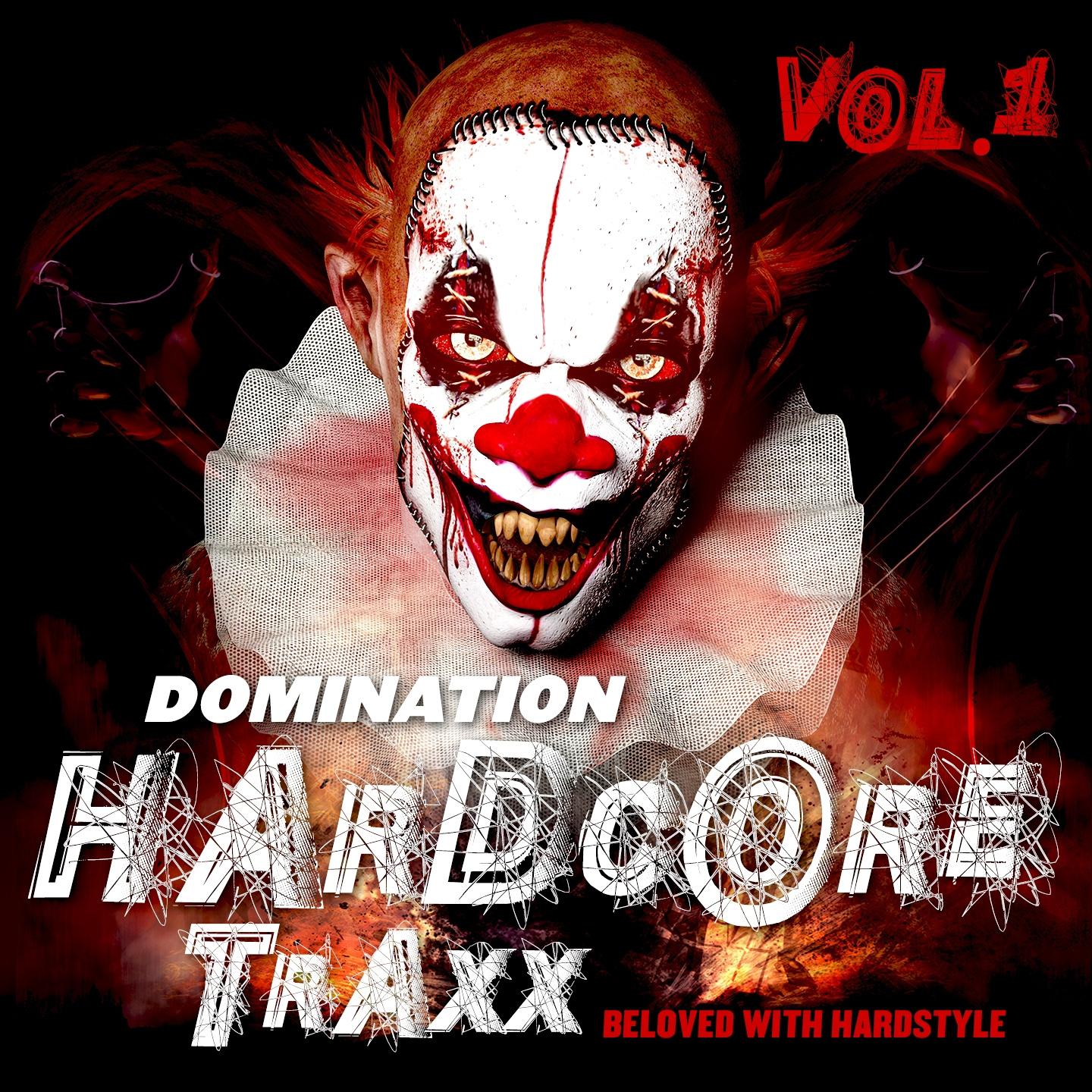 Постер альбома Domination Hardcore Traxx, Vol. 1