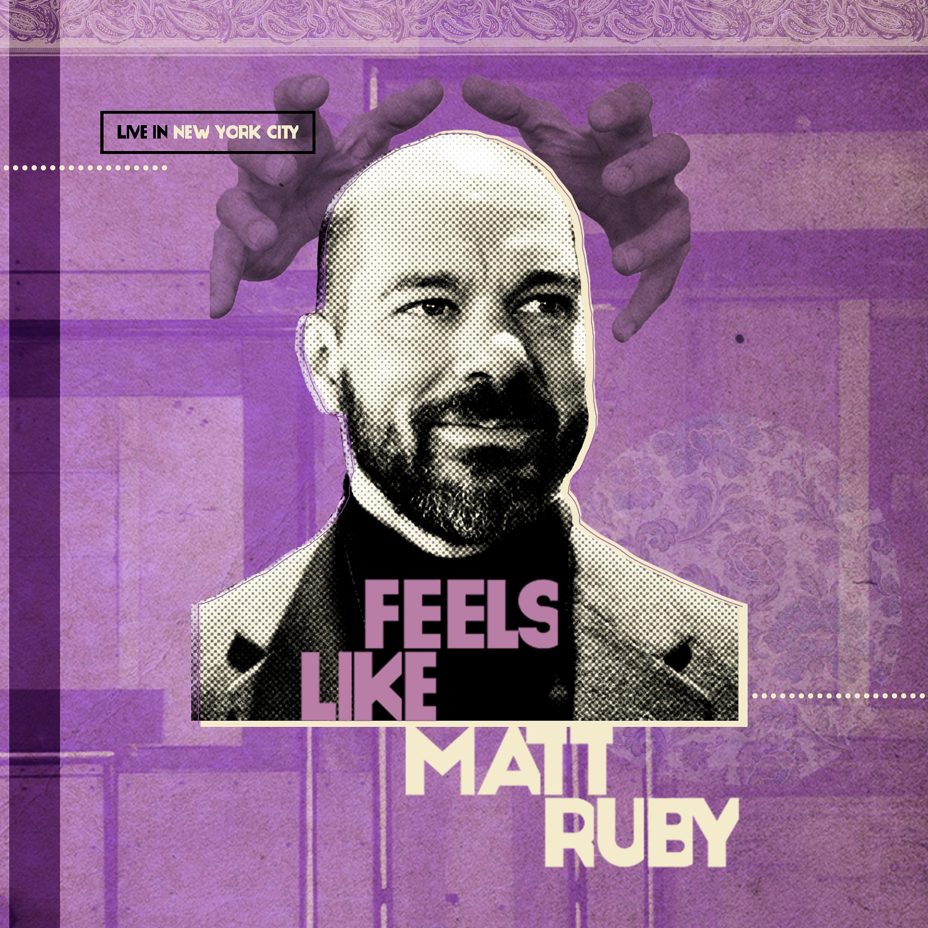 Постер альбома Feels Like Matt Ruby