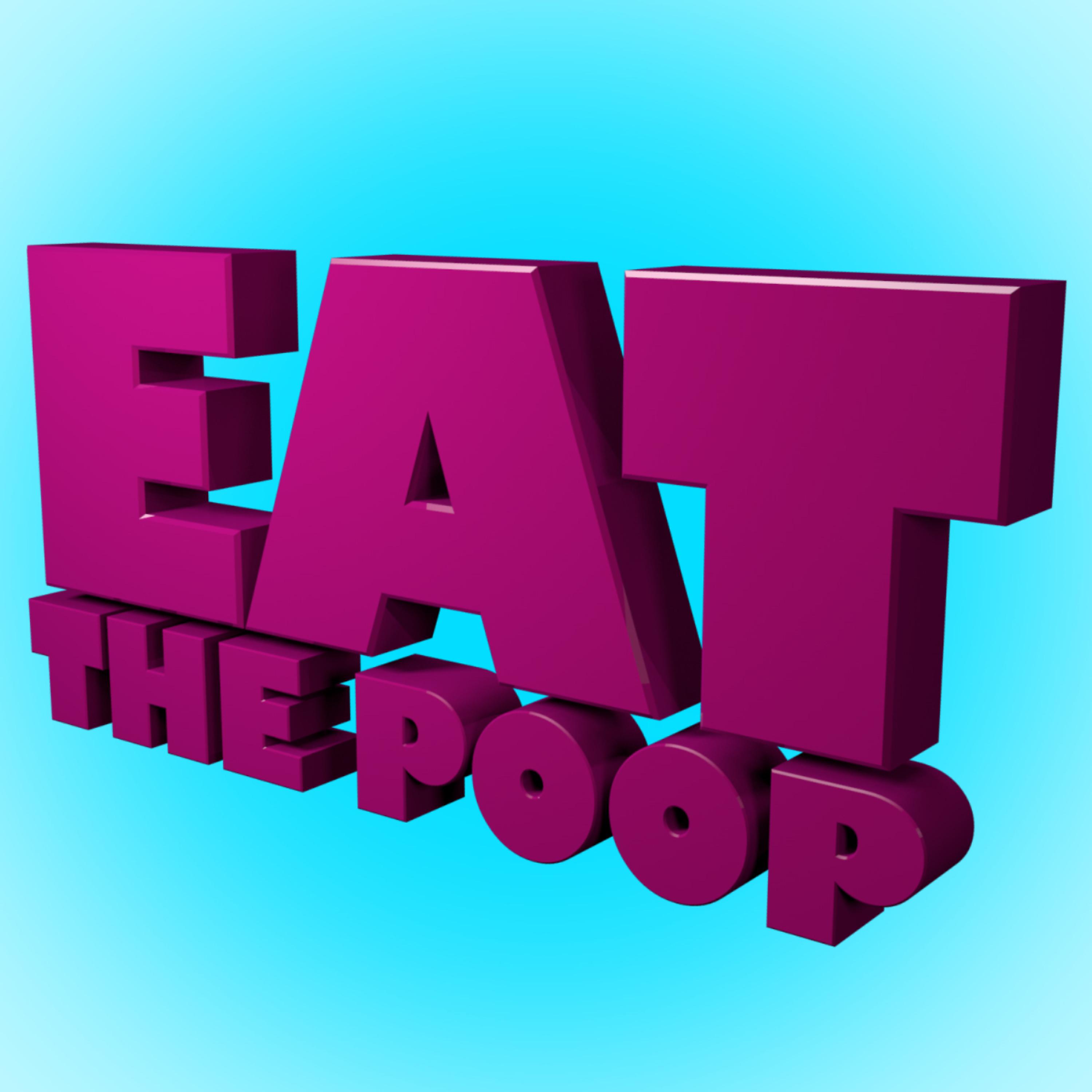 Постер альбома Eat The Poop