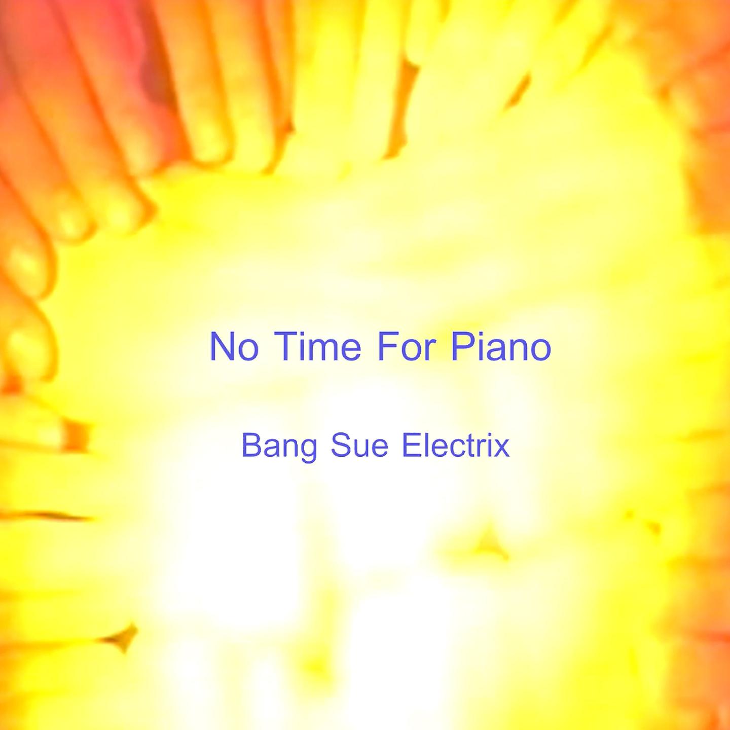 Постер альбома No Time for Piano