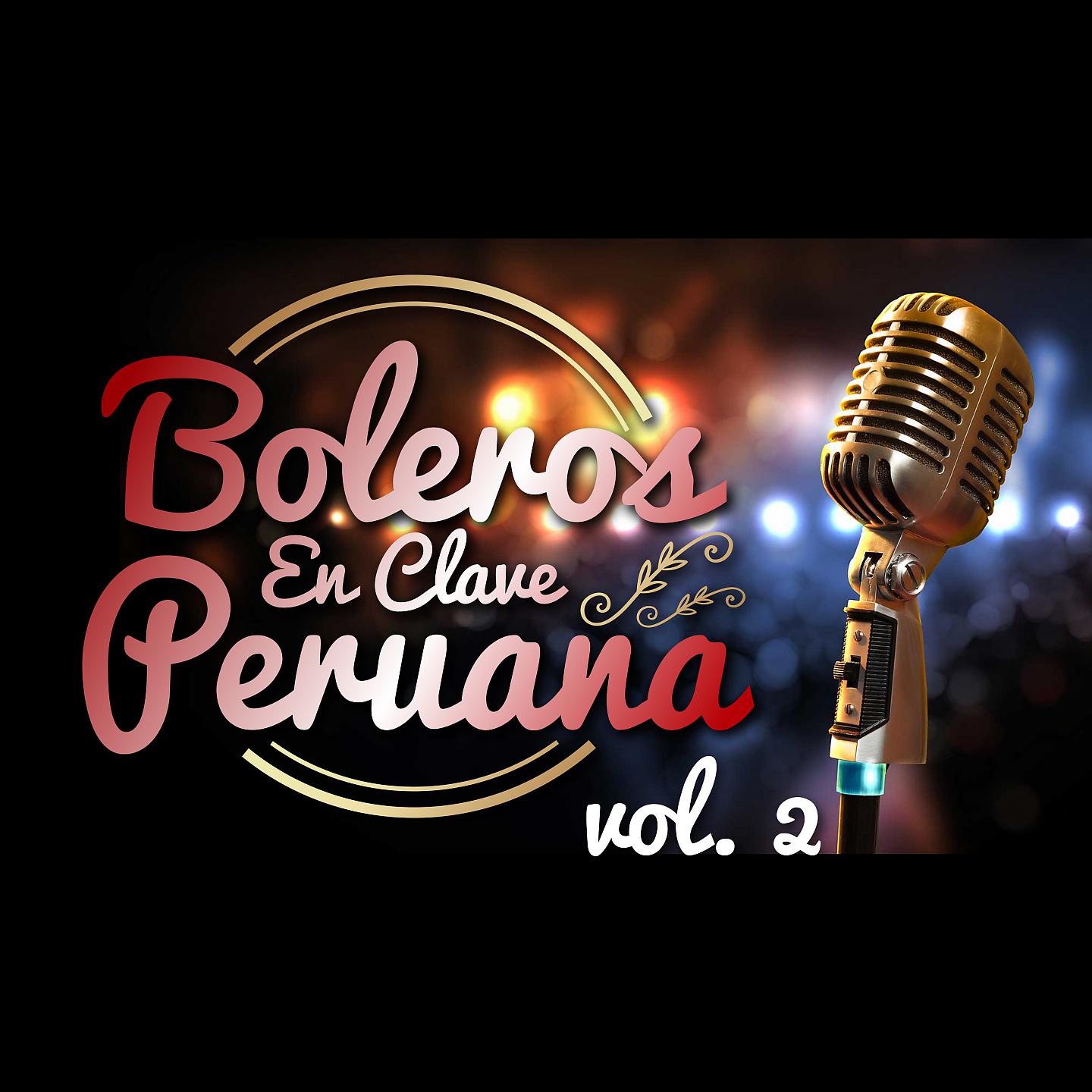 Постер альбома Boleros en Clave Peruana, Vol. 2