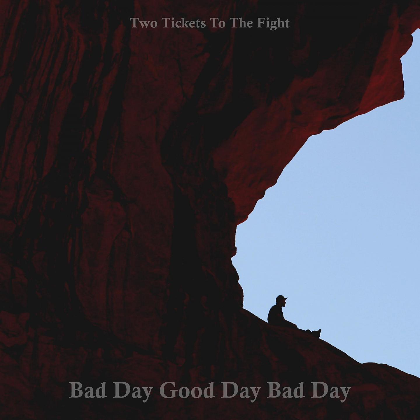 Постер альбома Bad Day Good Day Bad Day