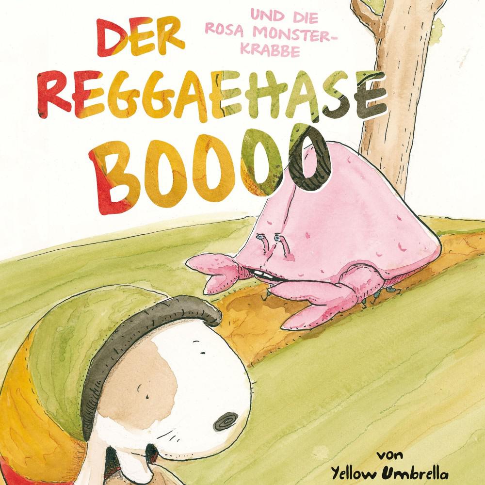 Постер альбома Der Reggaehase Boooo und die rosa Monsterkrabbe
