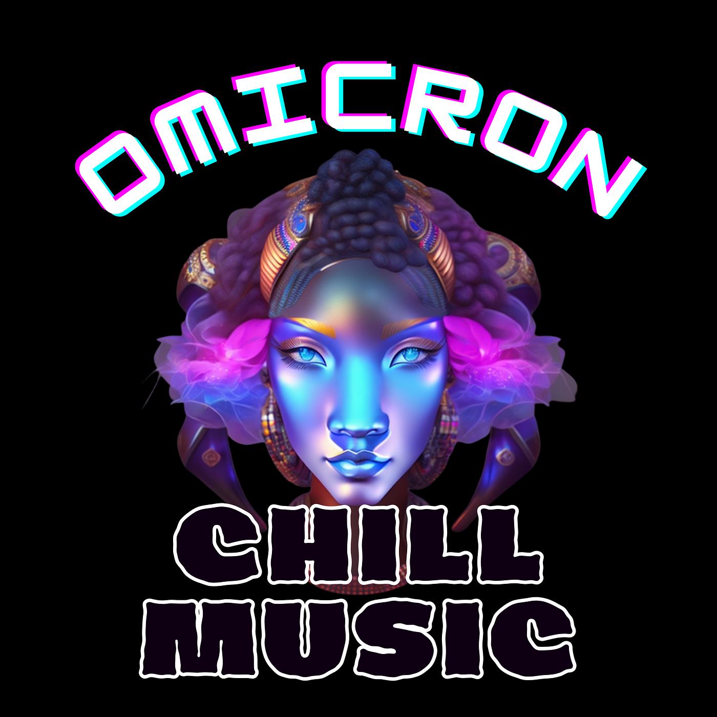 Постер альбома Omicron - Chill Music