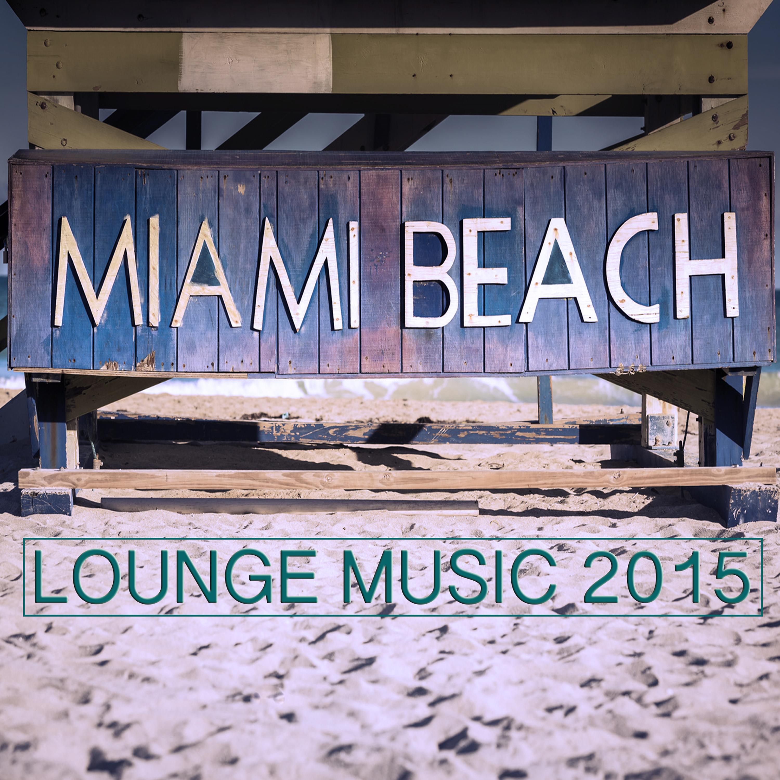 Постер альбома Miami Beach Lounge Music 2015