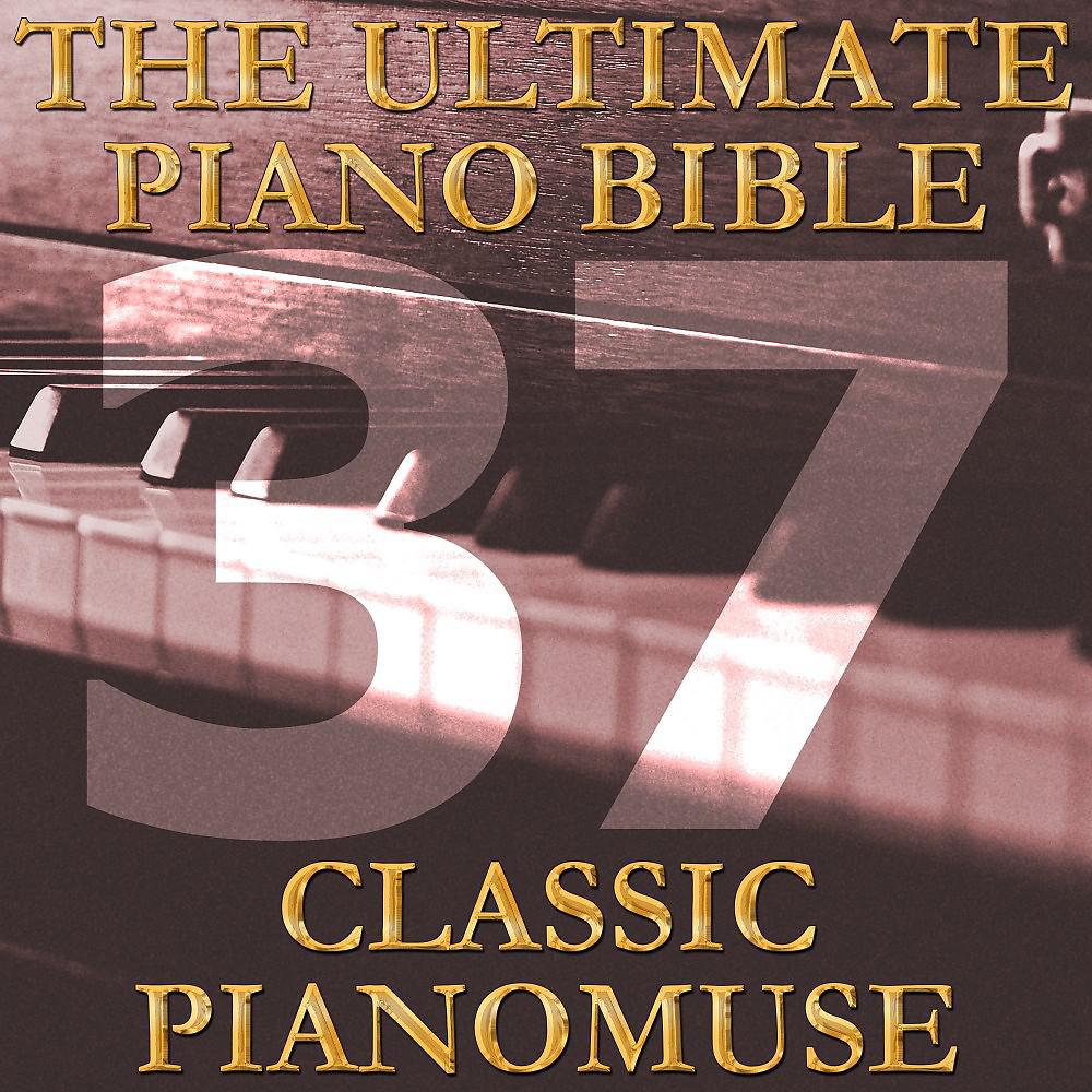 Постер альбома The Ultimate Piano Bible - Classic 37 of 45