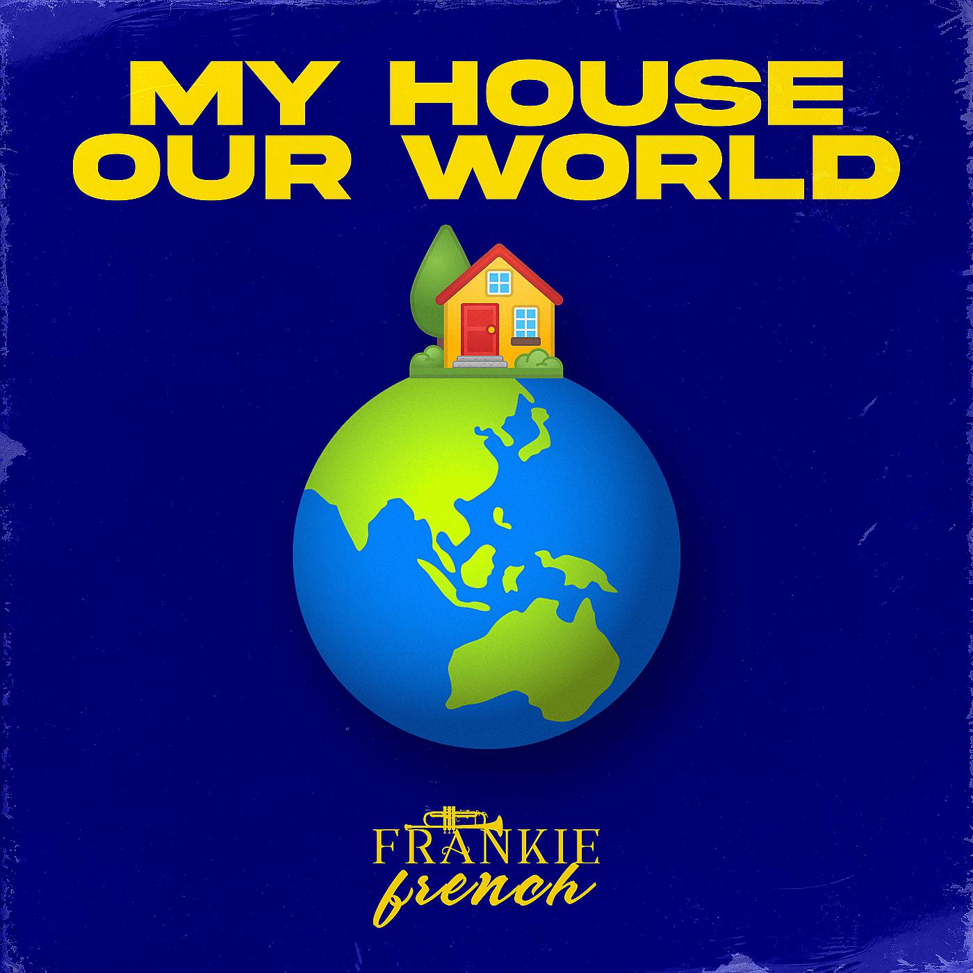 Постер альбома My House, Our World