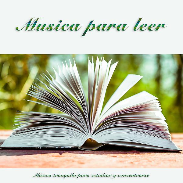Постер альбома Musica para leer: Música tranquila para estudiar y concentrarse