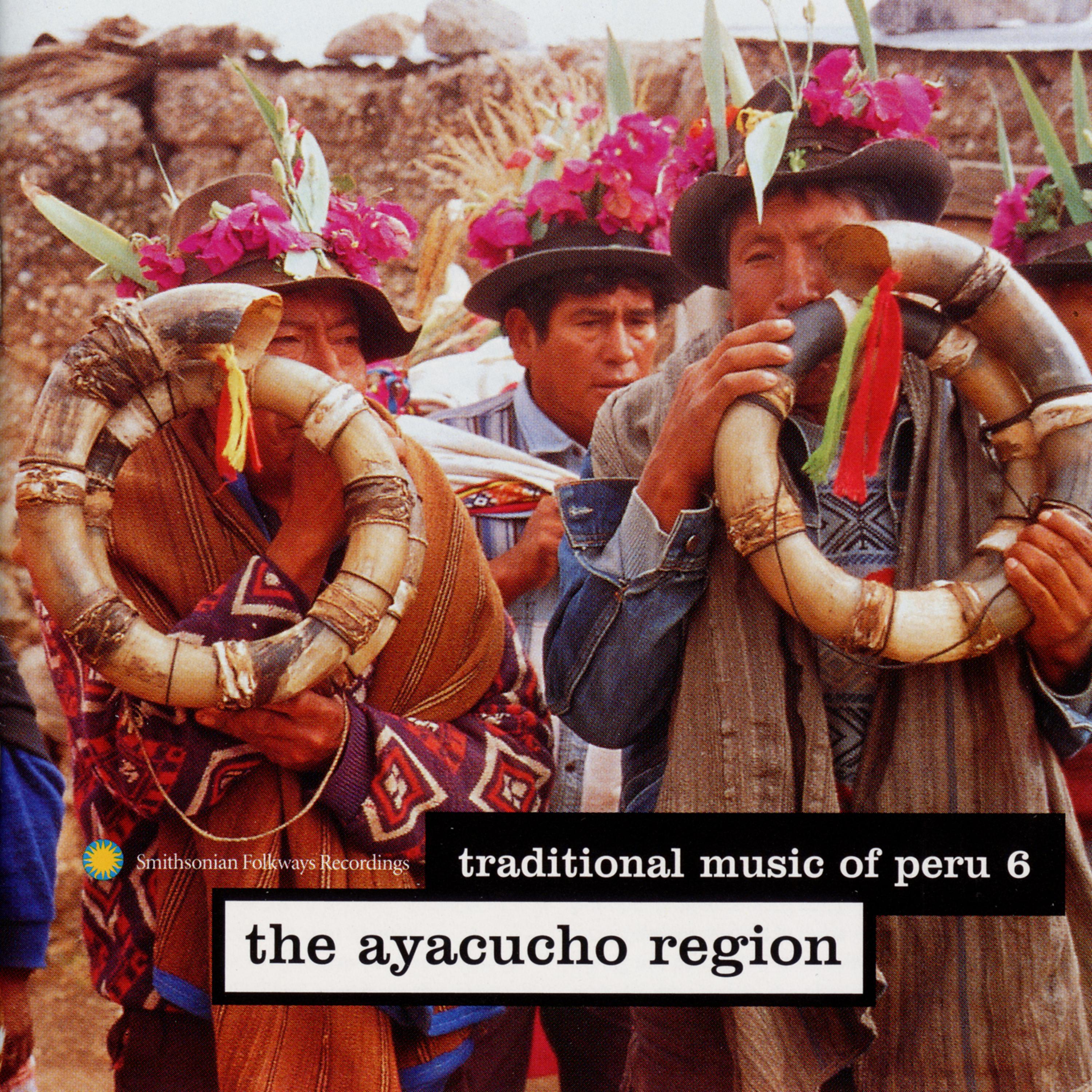 Постер альбома Traditional Music of Peru, Vol. 6: The Ayacucho Region