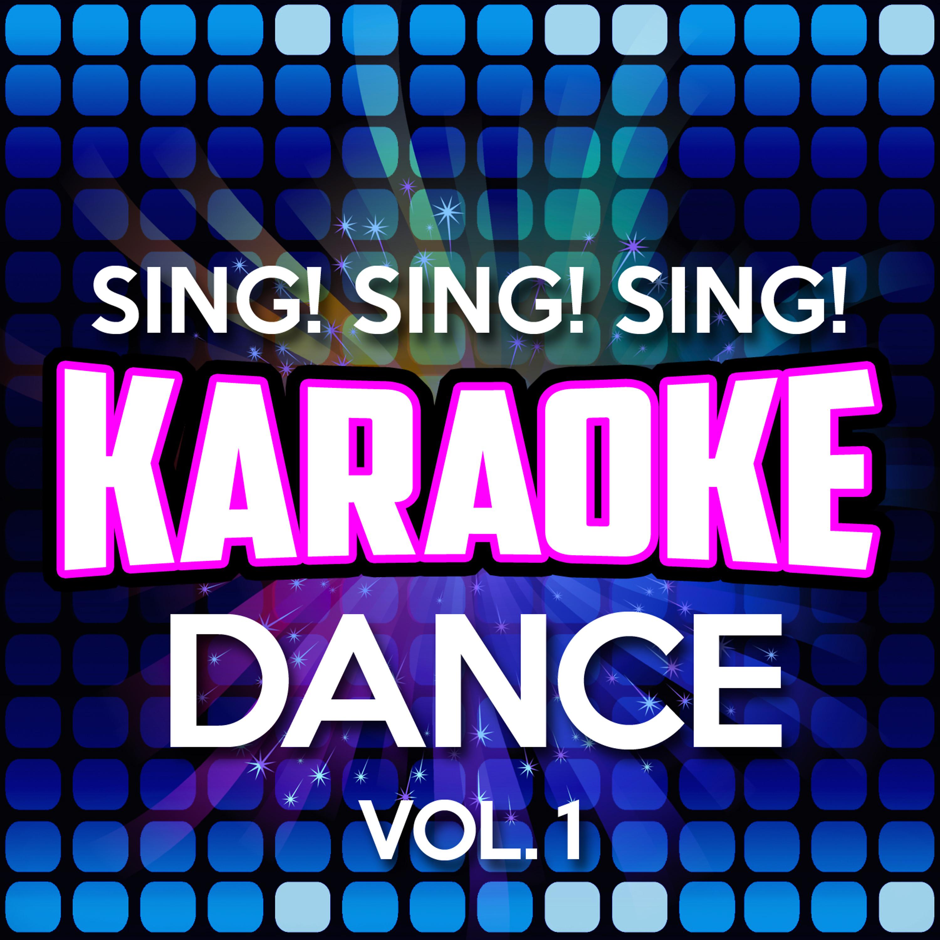 Постер альбома Sing! Sing! Sing! Karaoke Dance, Vol. 1