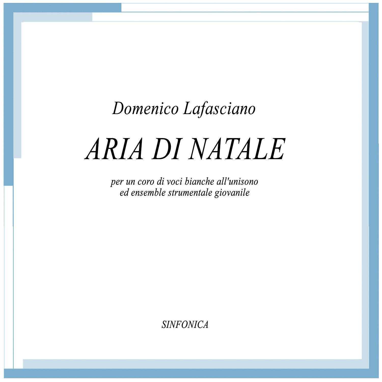 Постер альбома Aria di Natale (Per coro di voci bianche all'unisono ed ensemble strumentale giovanile)