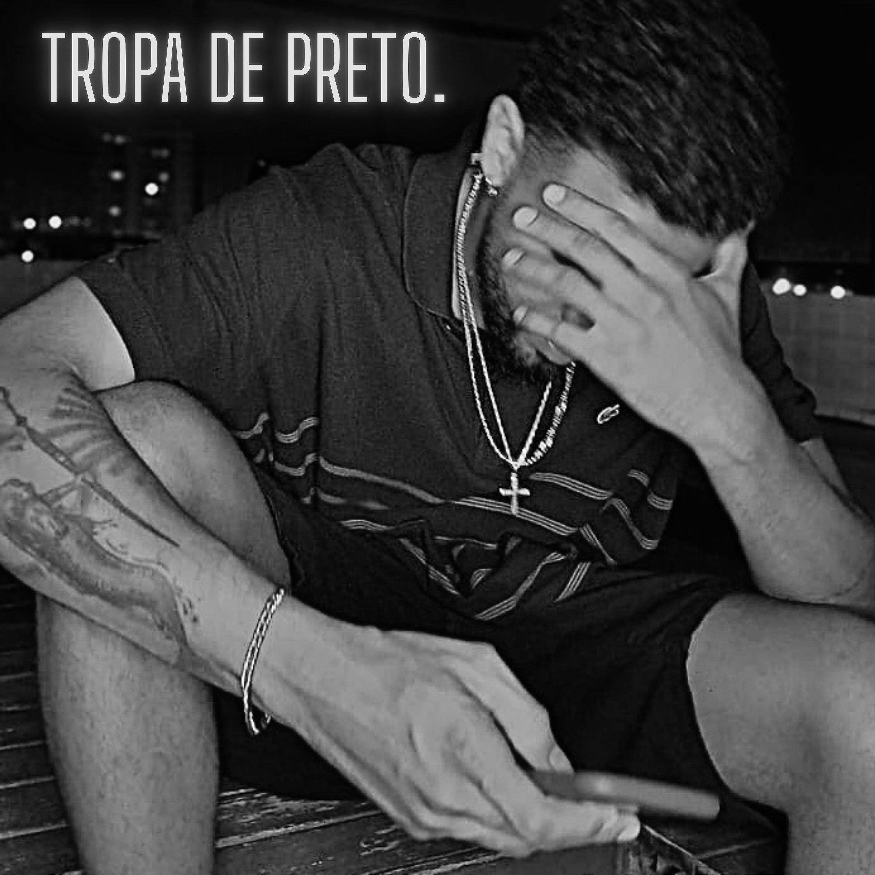 Постер альбома Tropa de Preto