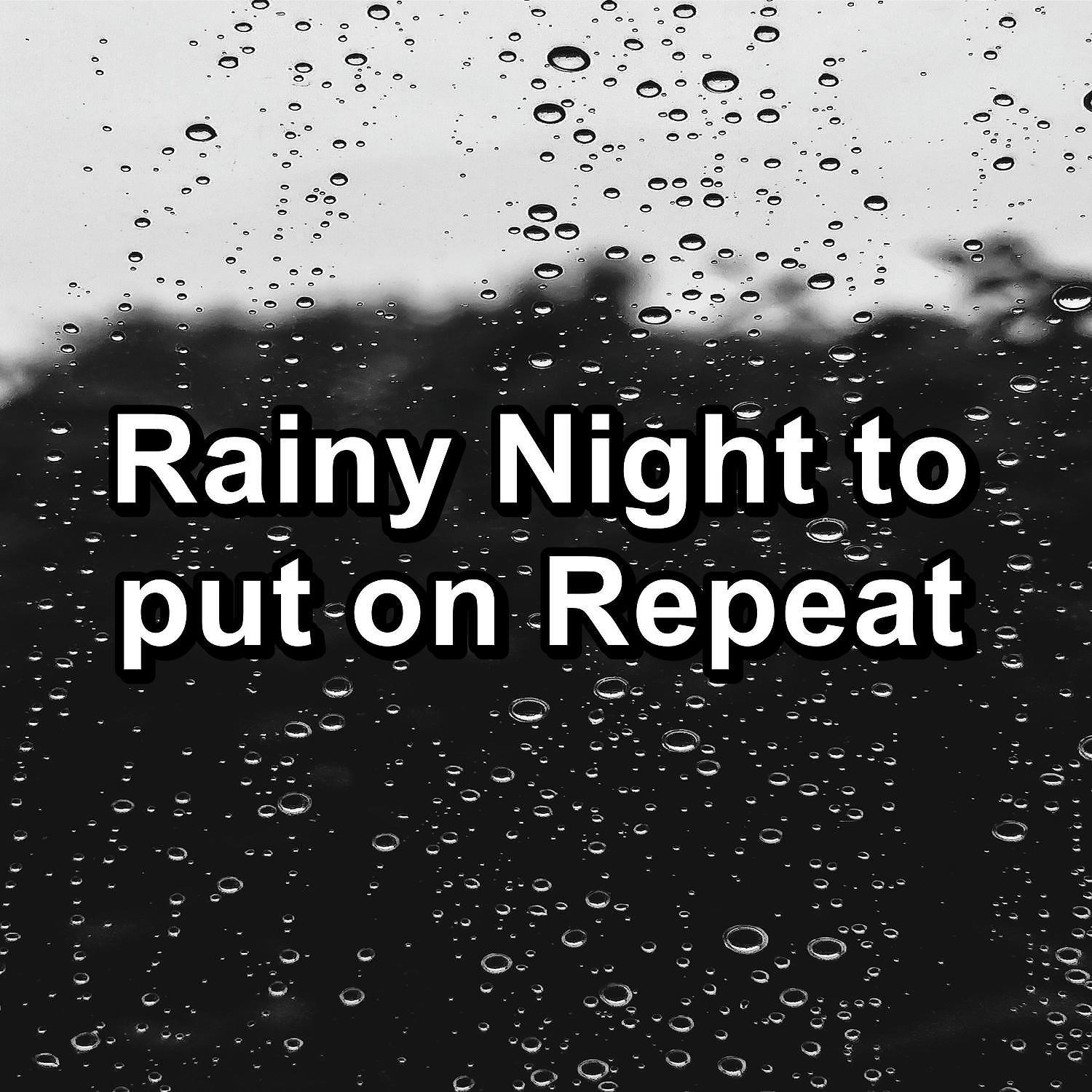 Постер альбома Rainy Night to put on Repeat