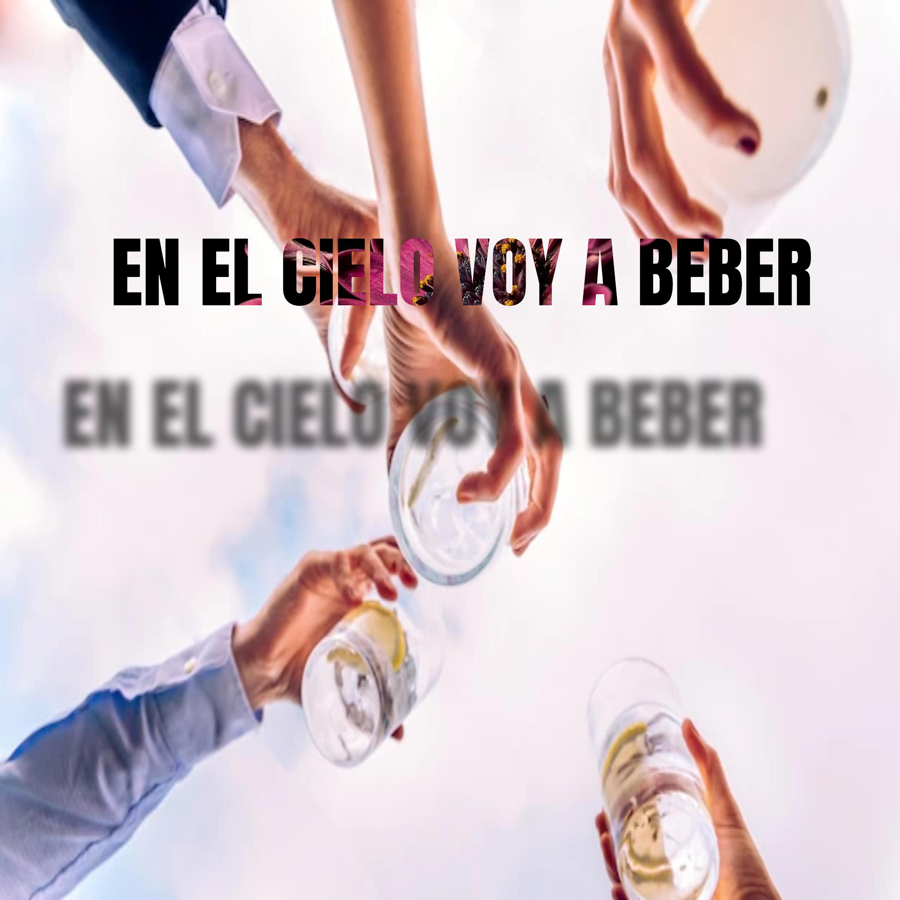 Постер альбома En el cielo voy a beber