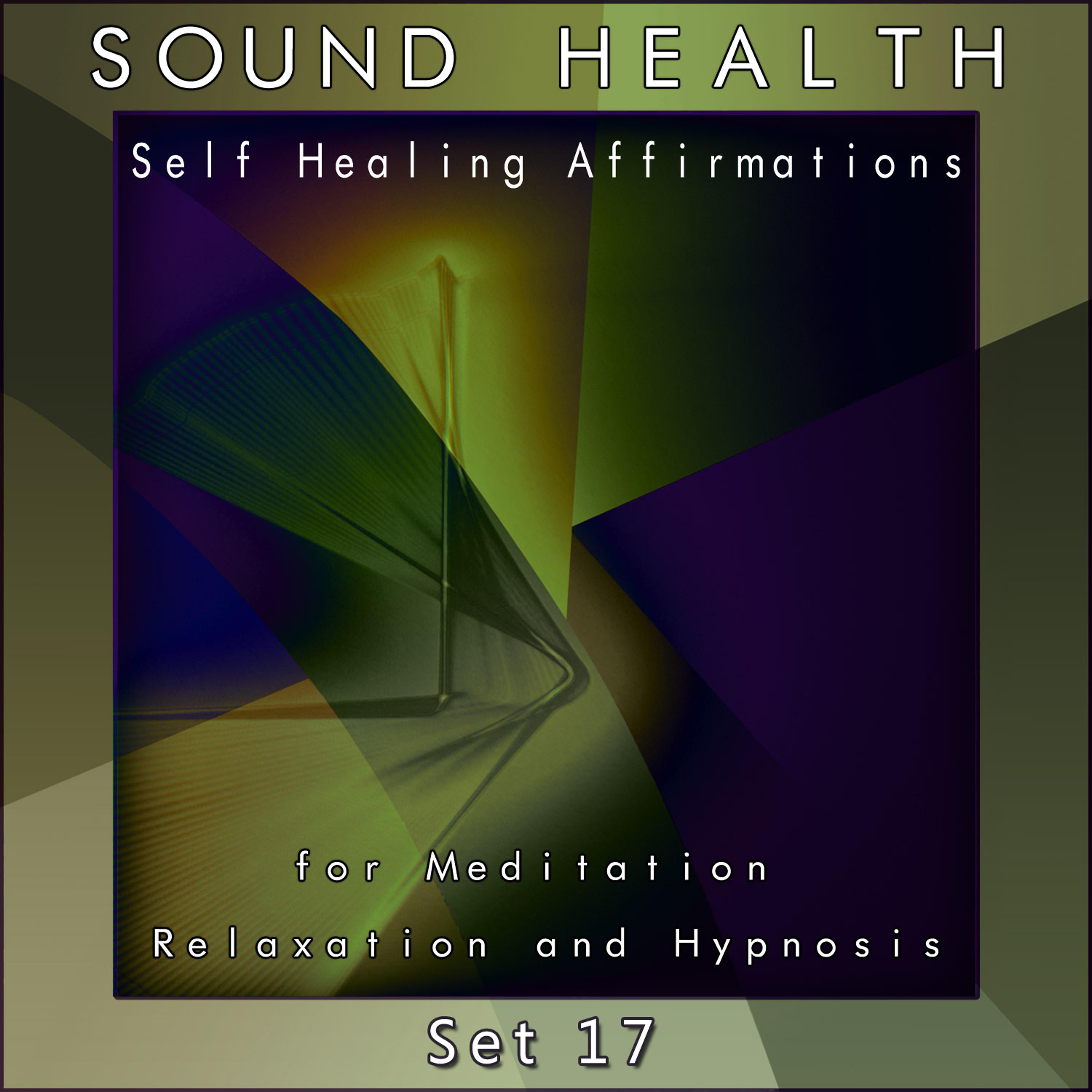 Постер альбома Self Healing Affirmations (For Meditation, Relaxation and Hypnosis) [Set 17]