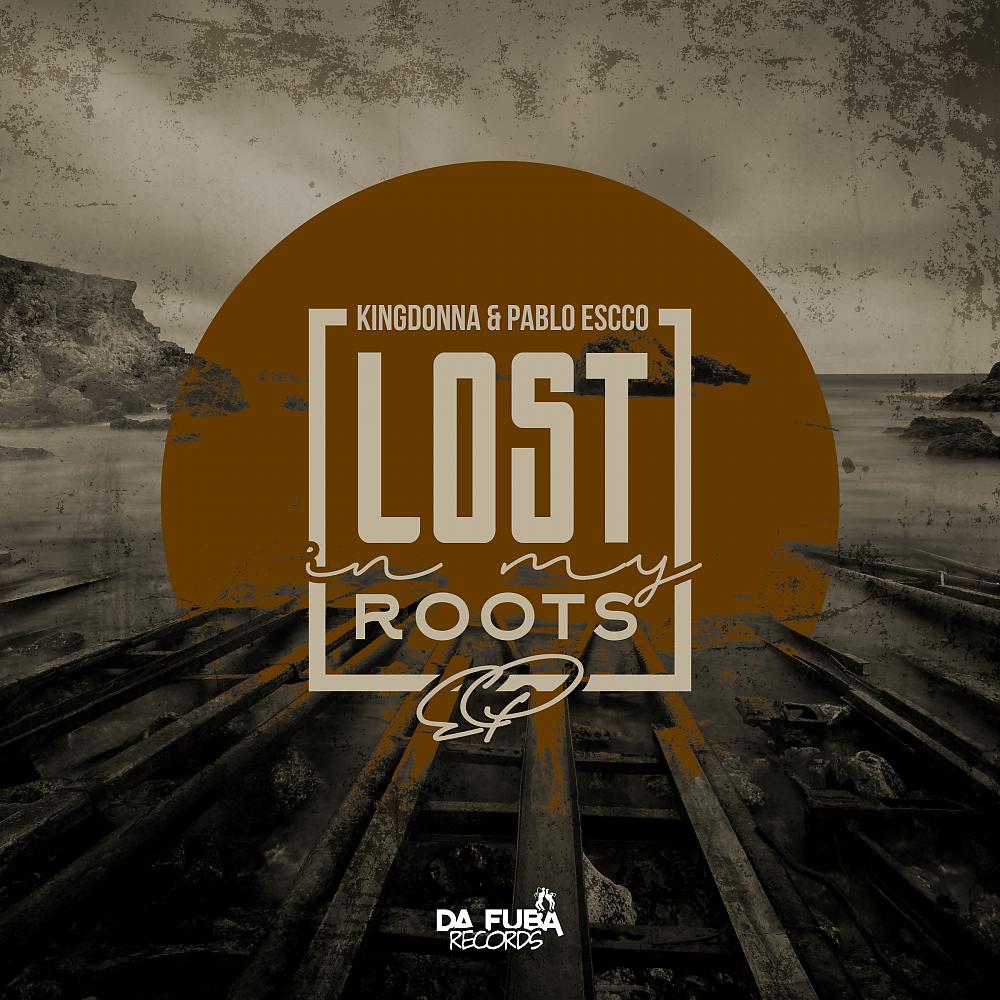 Постер альбома Lost In My Roots EP