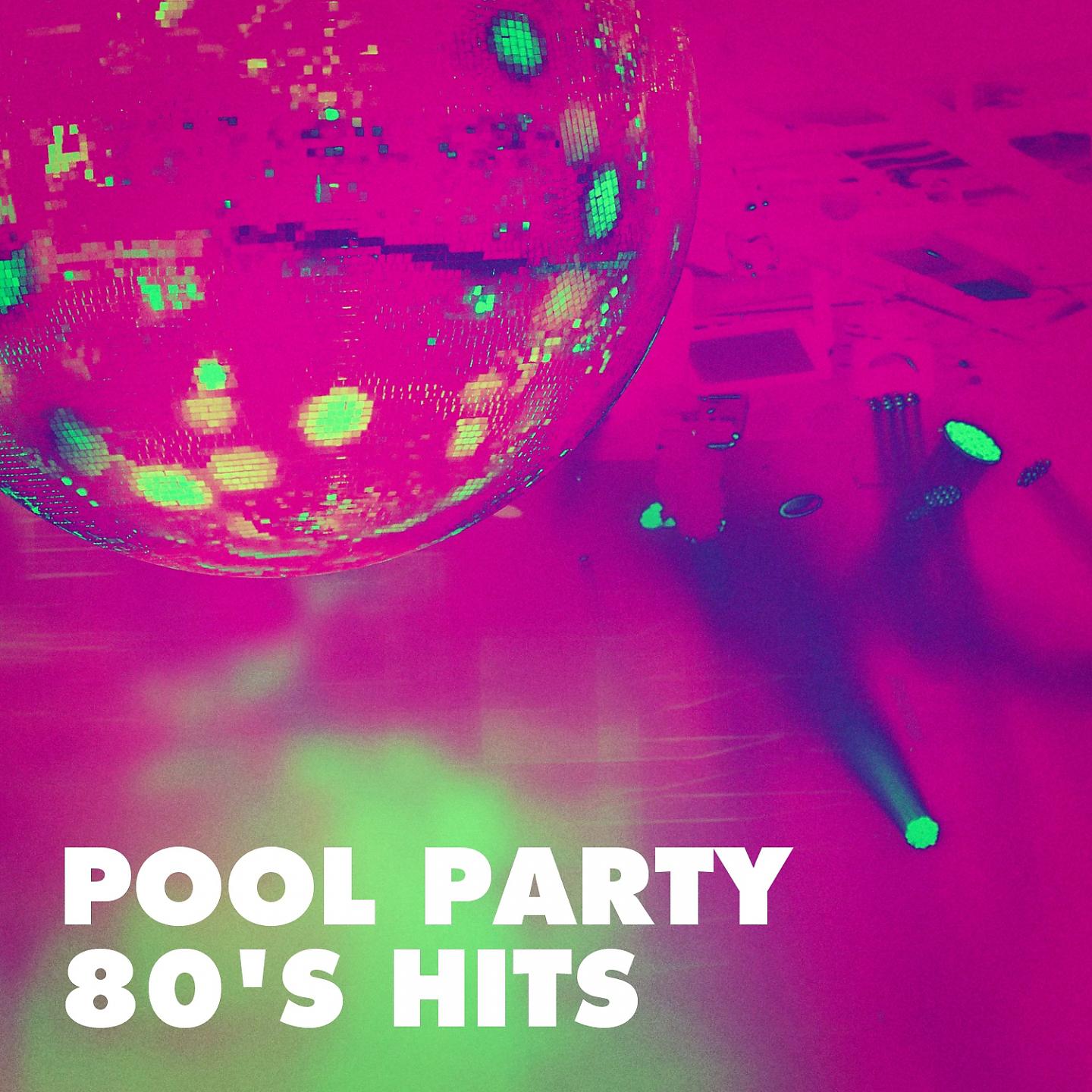 Постер альбома Pool Party 80's Hits