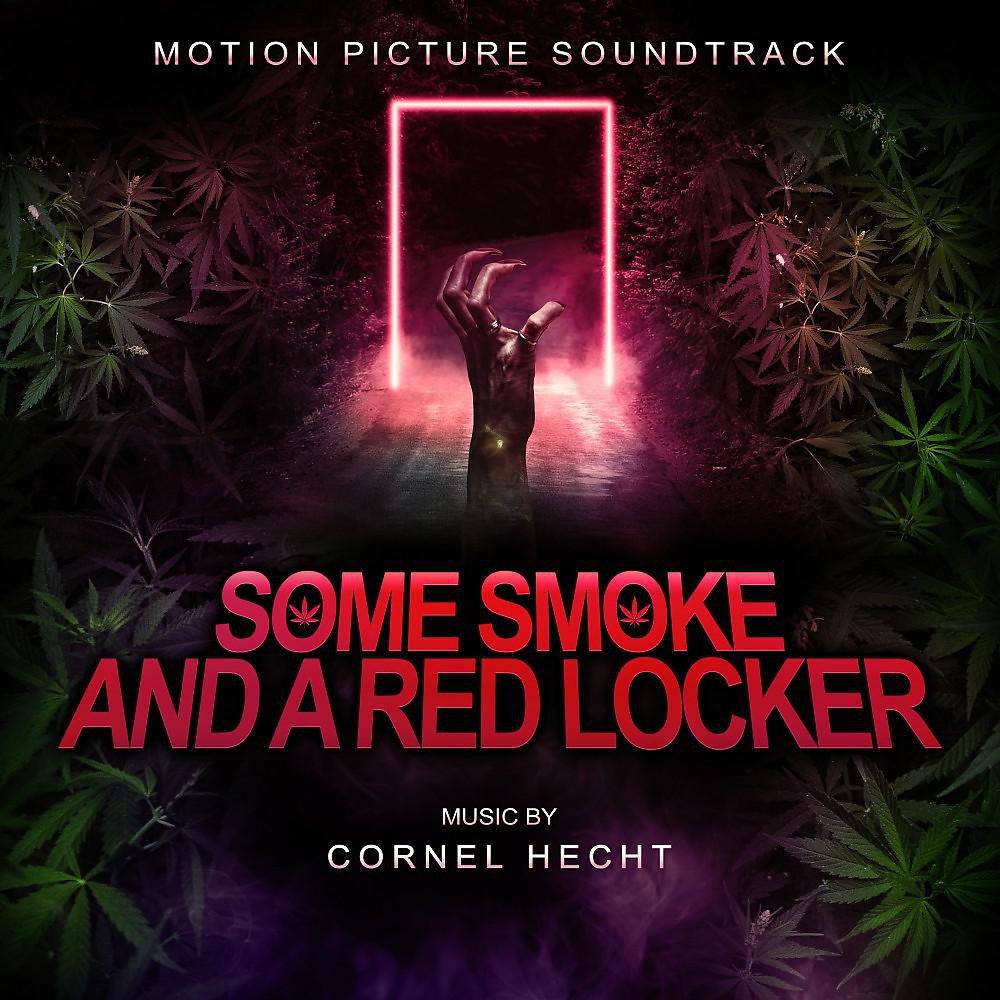 Постер альбома Some Smoke and a Red Locker (Motion Picture Soundtrack)