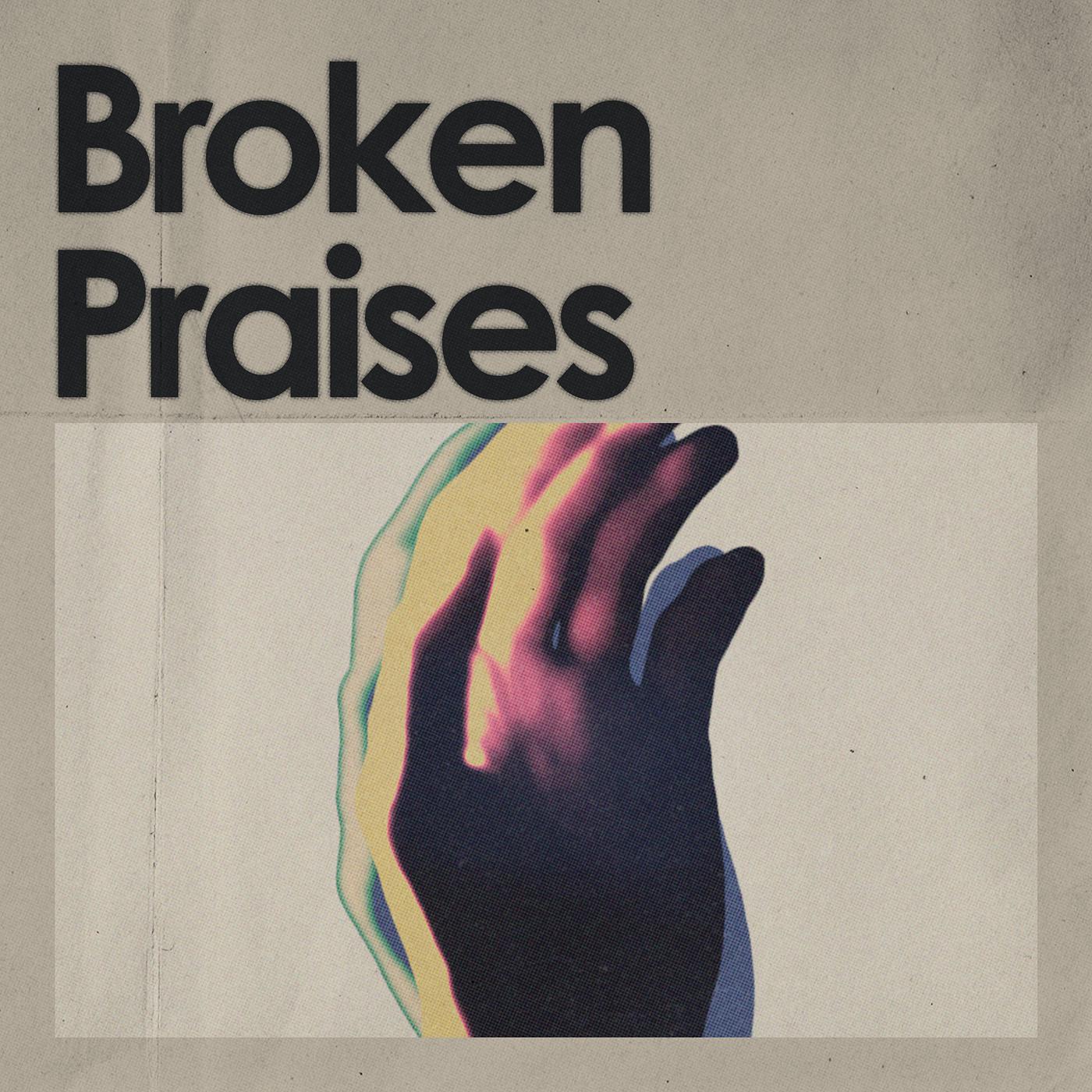 Постер альбома Broken Praises (Live)