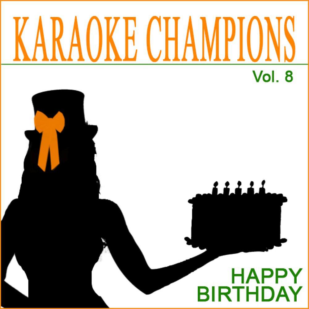 Постер альбома Karaoke Champions, Vol. 8 (Happy Birthday)