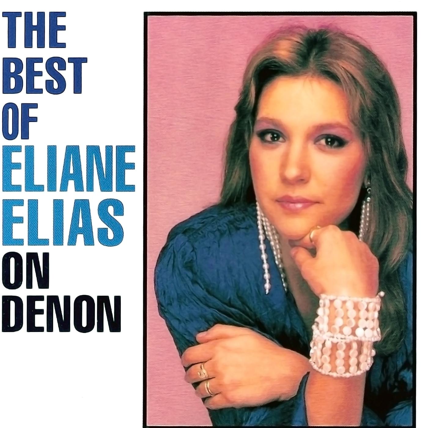 Постер альбома The Best Of Eliane Elias On Denon
