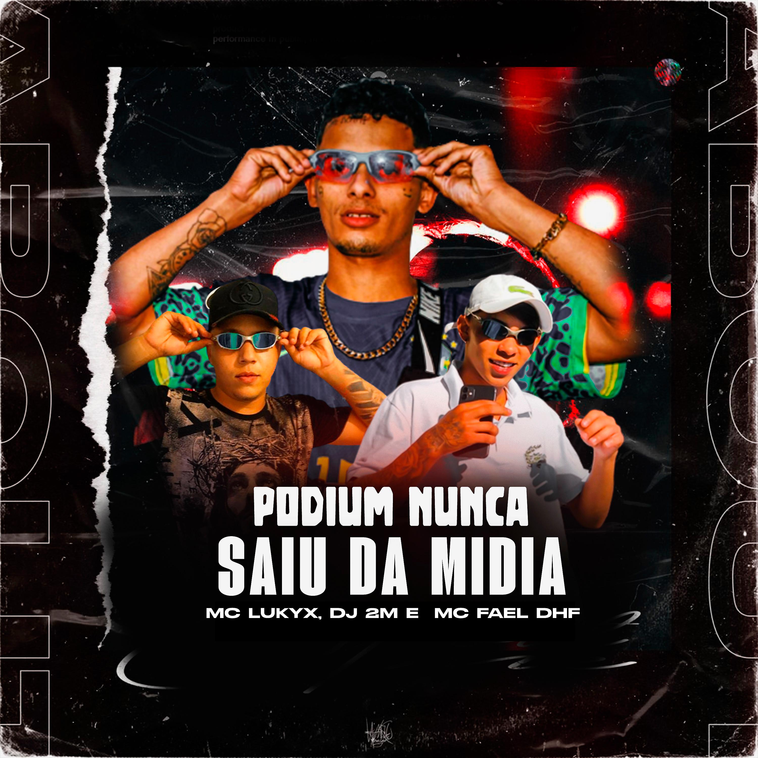 Постер альбома Podium Nunca Saiu da Midia
