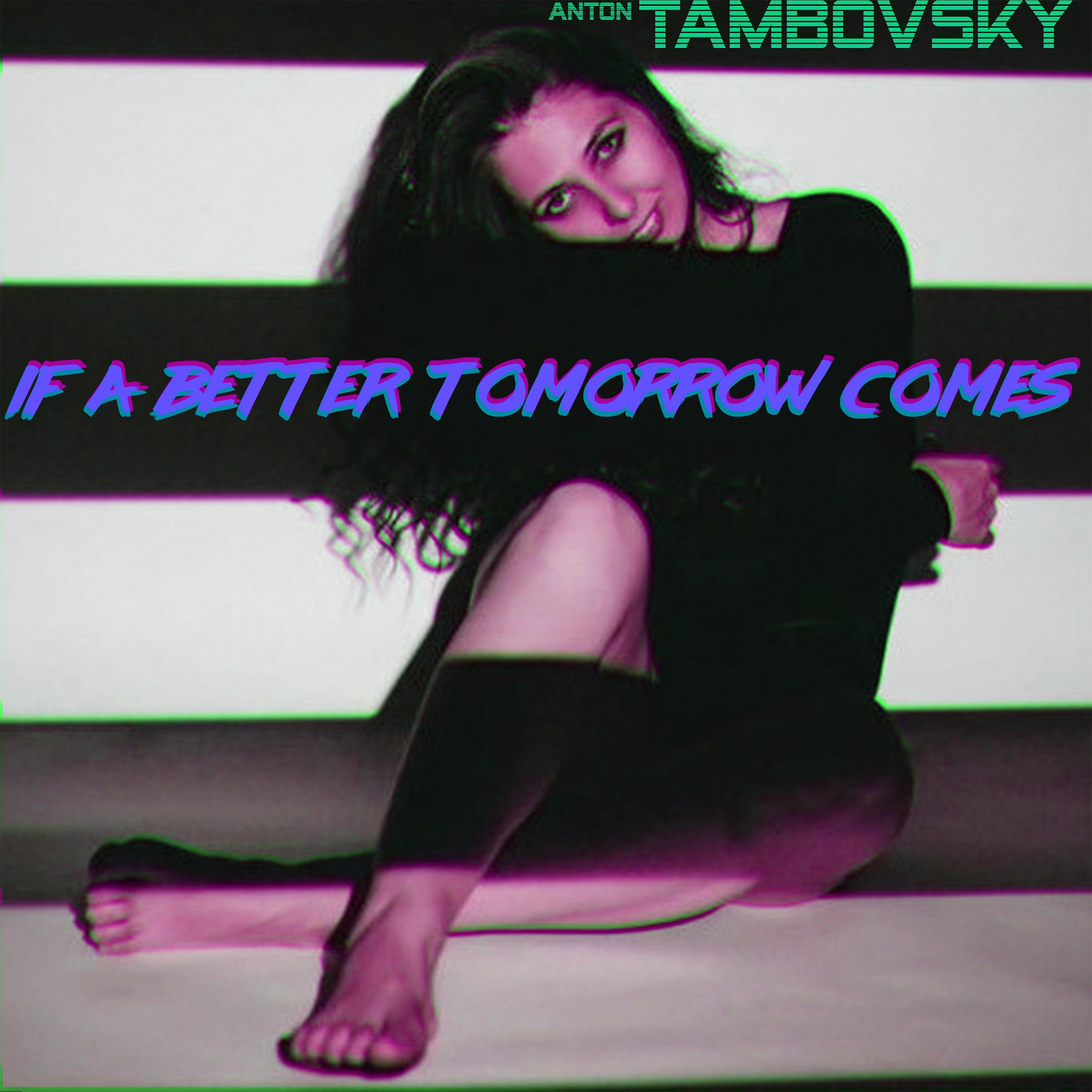 Постер альбома If A Better Tomorrow Comes