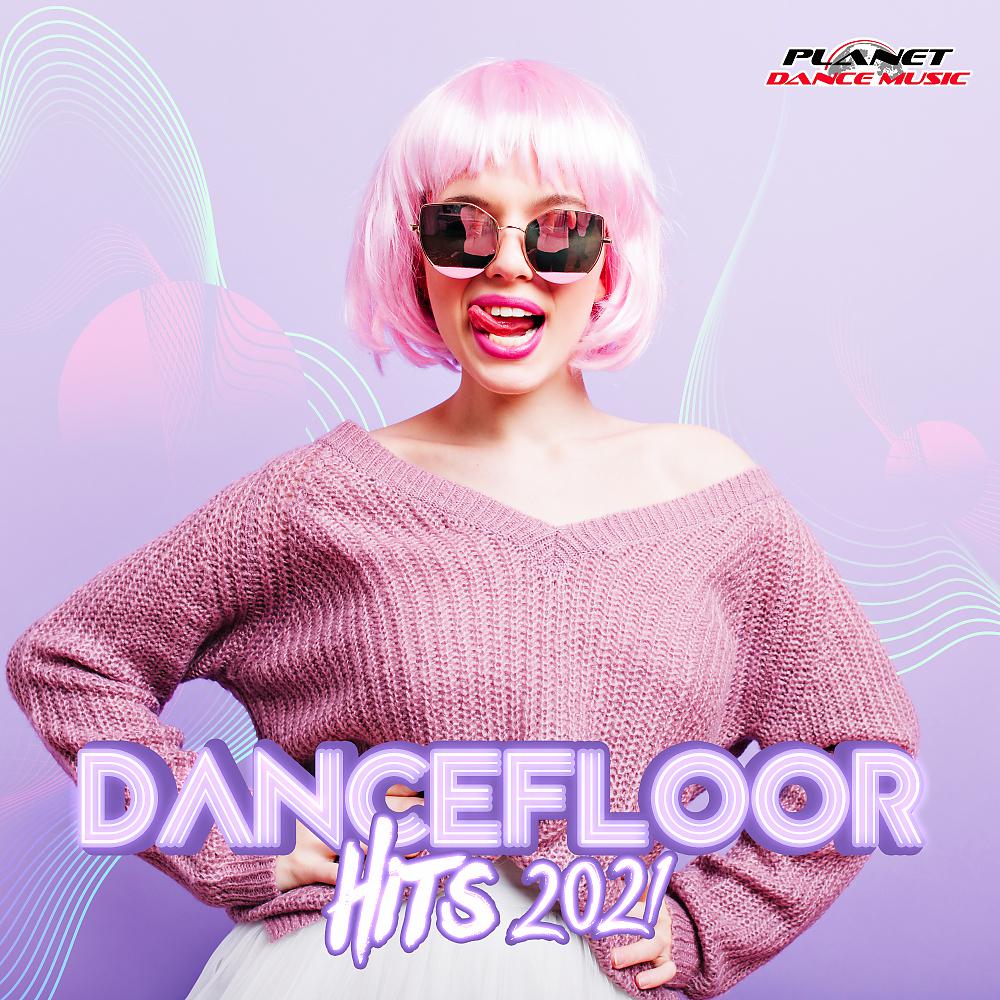 Постер альбома Dancefloor Hits 2021