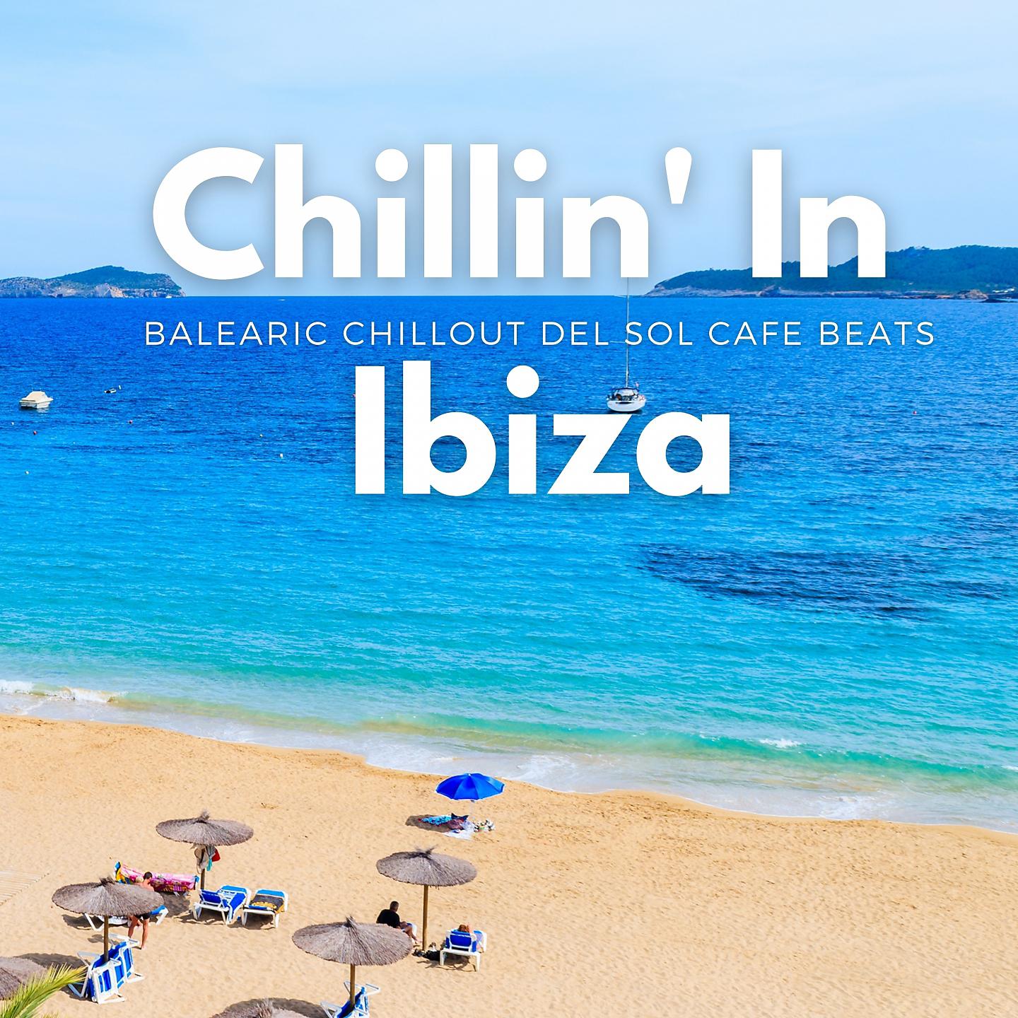 Постер альбома Chillin' In Ibiza