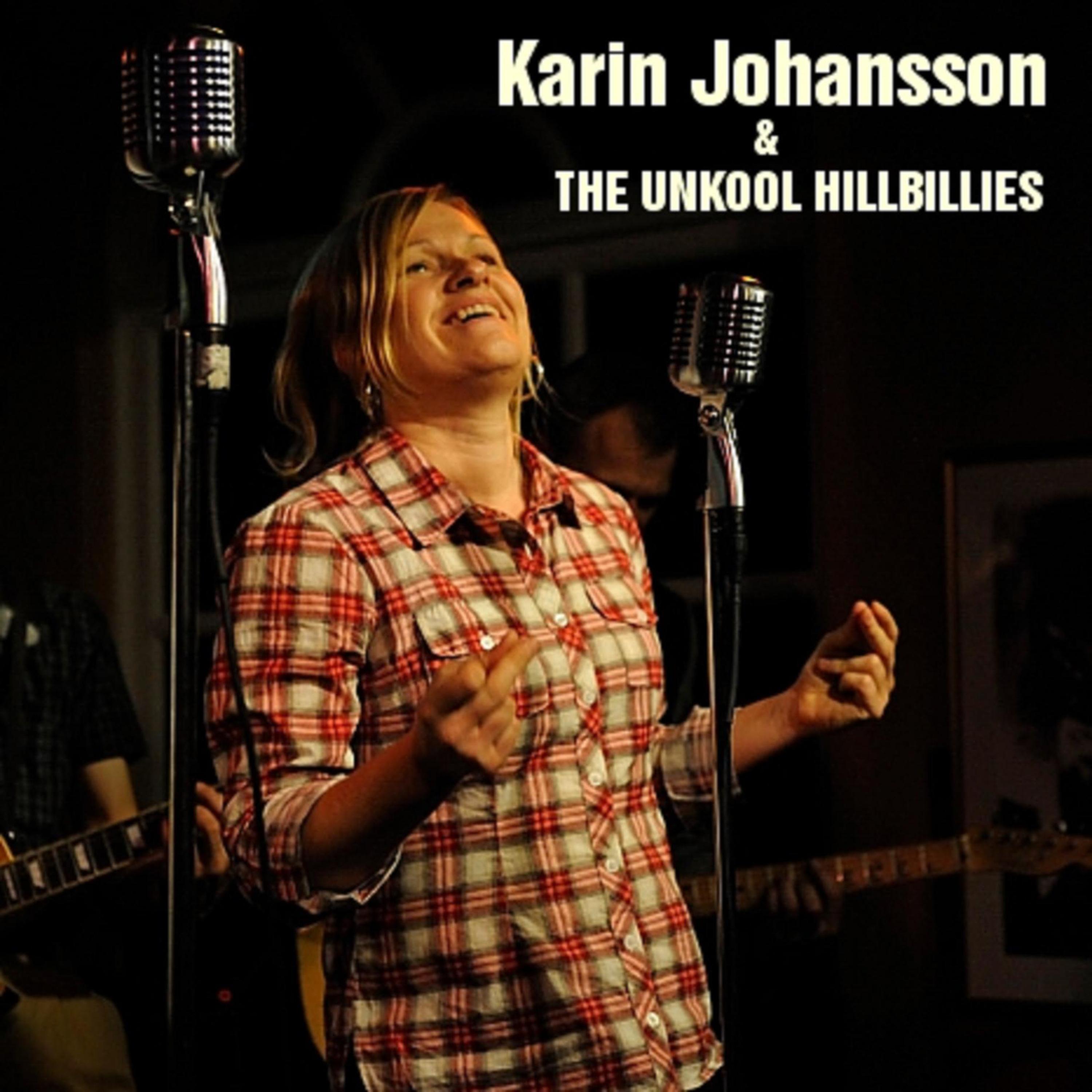 Постер альбома Karin Johansson & The Unkool Hillbillies
