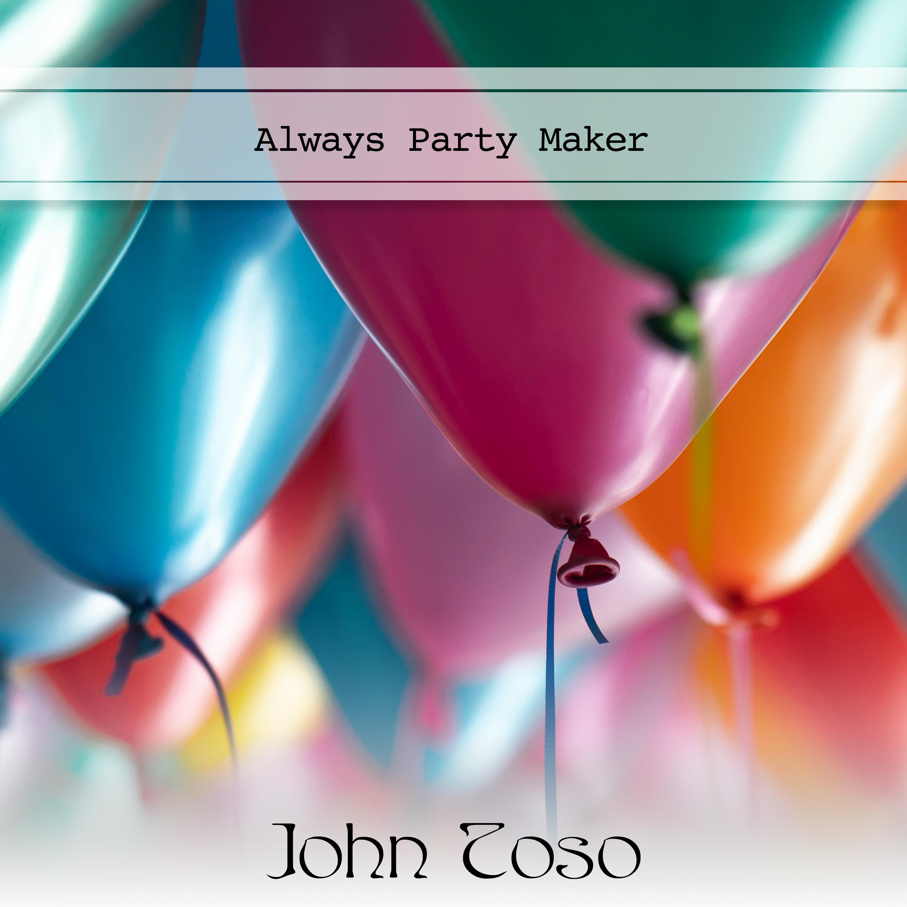 Постер альбома Always Party Maker