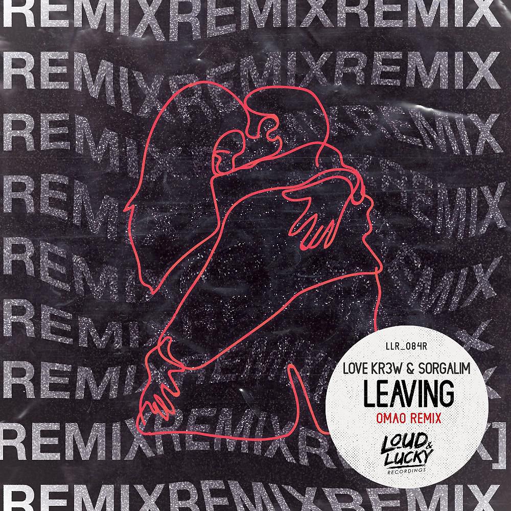Постер альбома Leaving (Omao Remix)