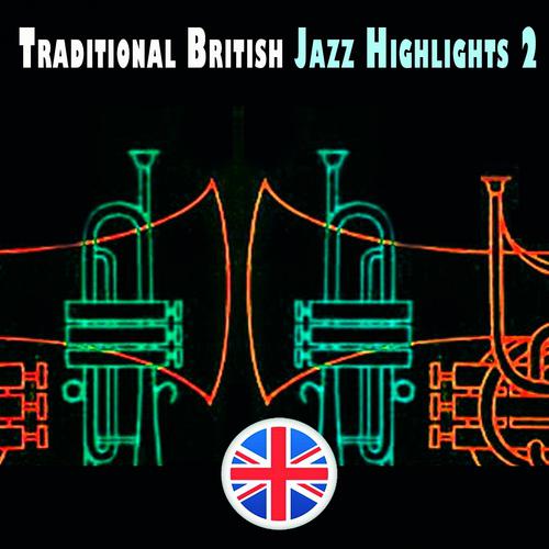 Постер альбома Traditional British Jazz Highlights 2