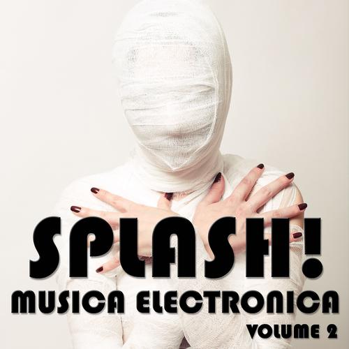 Постер альбома Splash! Musica Electronica, Vol. 2